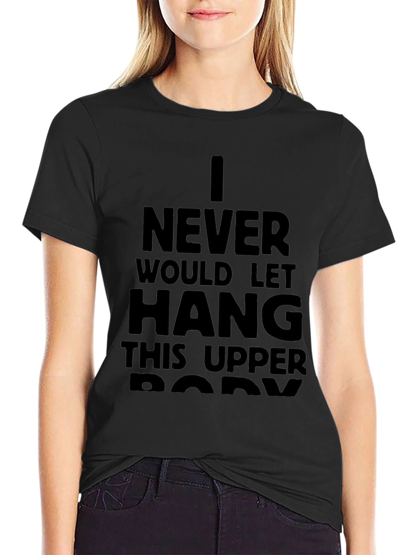 I Never Would Let Hang T-Shirt