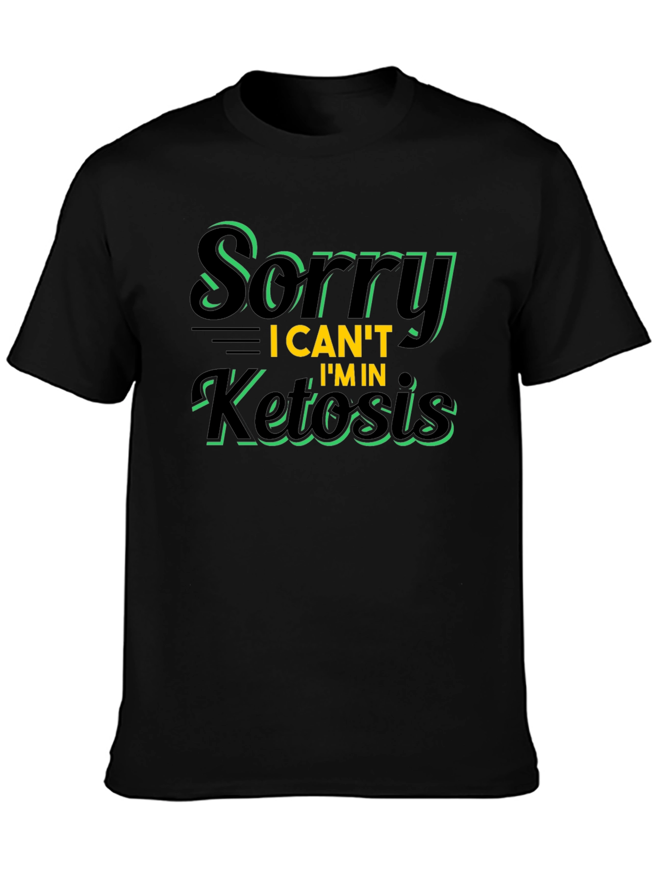 Funny Ketosis T-Shirt - Sorry I Cant