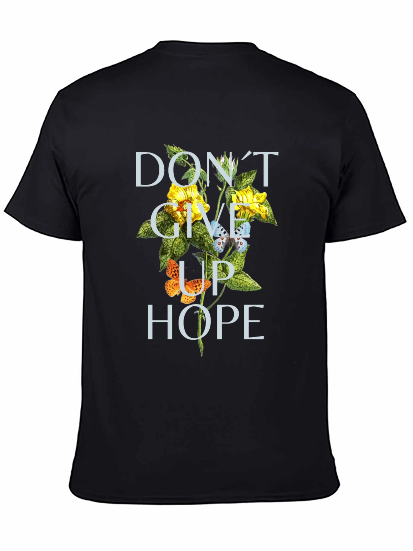 Dont Give Up Hope Floral T-Shirt