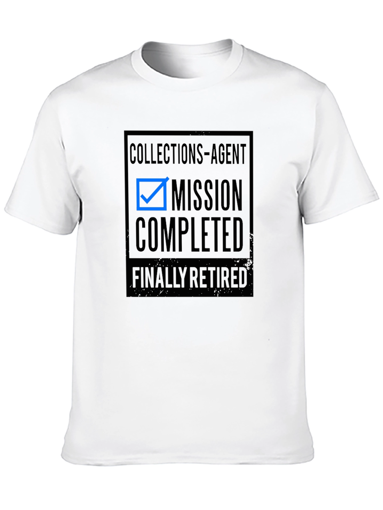 Collections Agent Mission Completed Retired T-Shirt