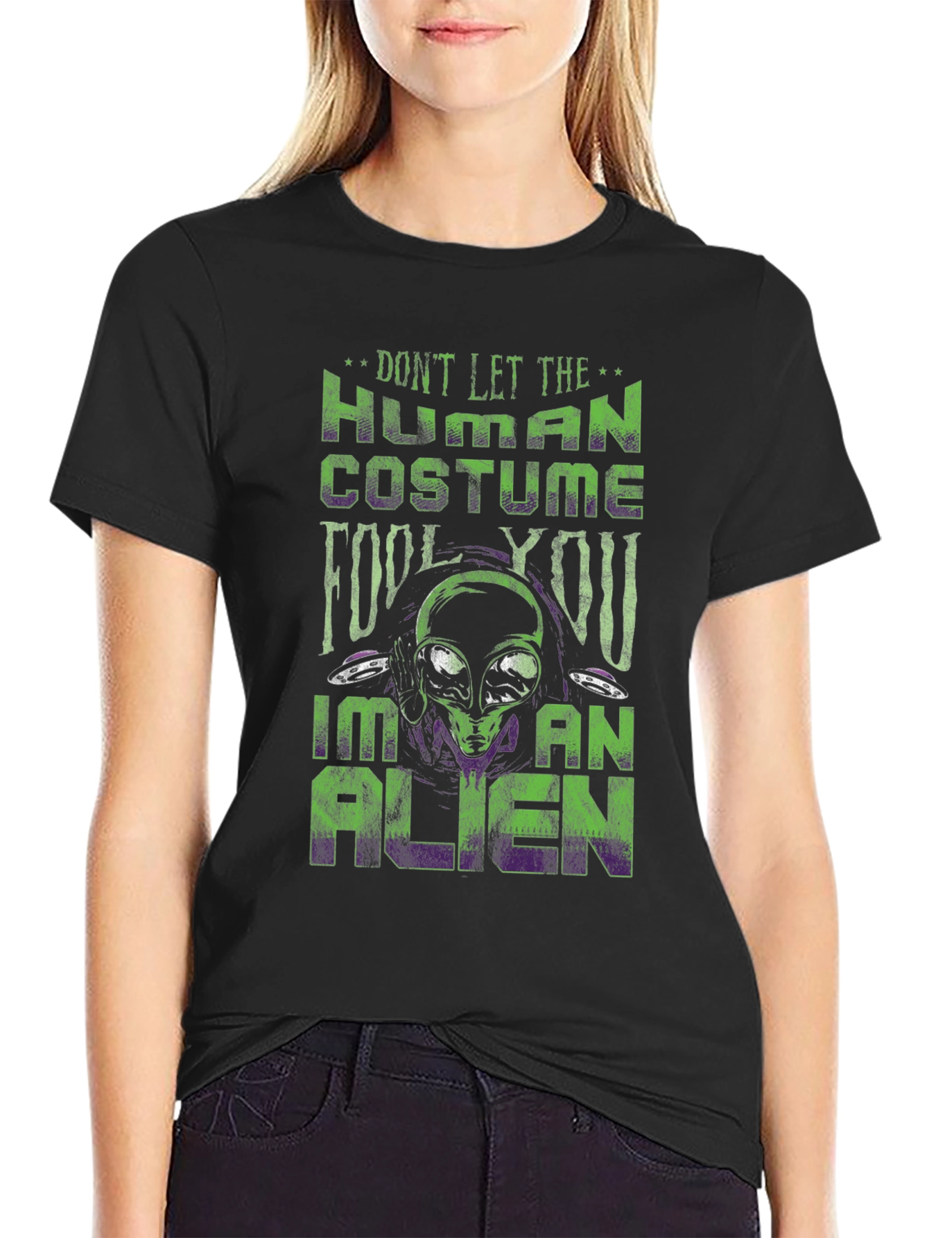 Dont Let the Human Costume Fool You Alien T-Shirt