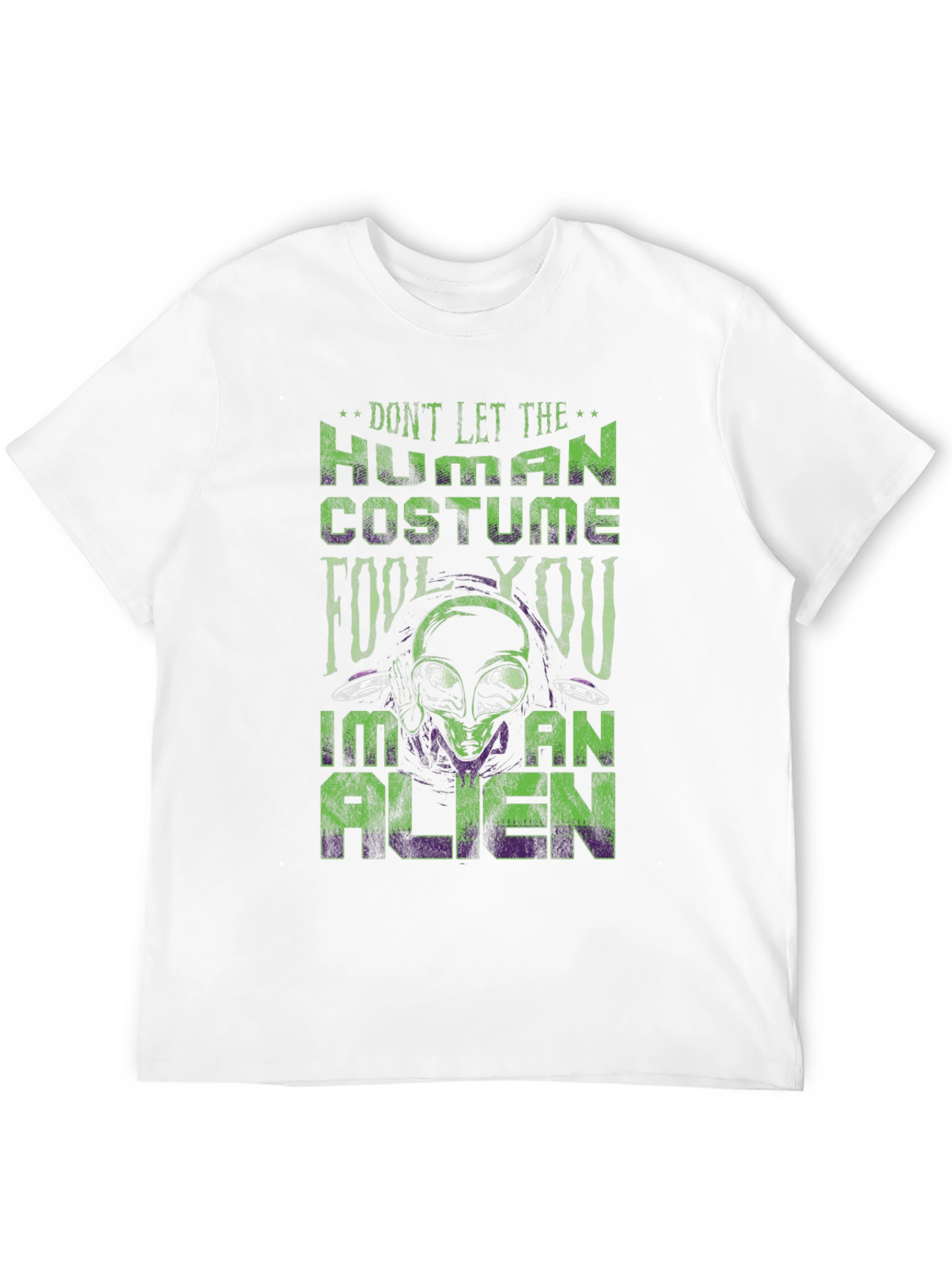 Dont Let the Human Costume Fool You Alien T-Shirt