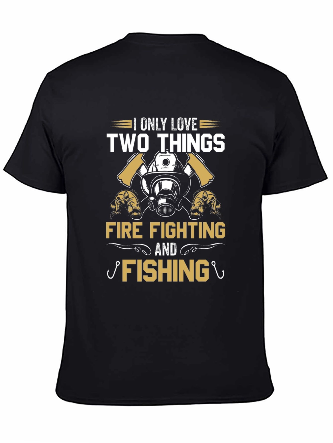 Firefighter & Fishing Tee: Two Things I Love