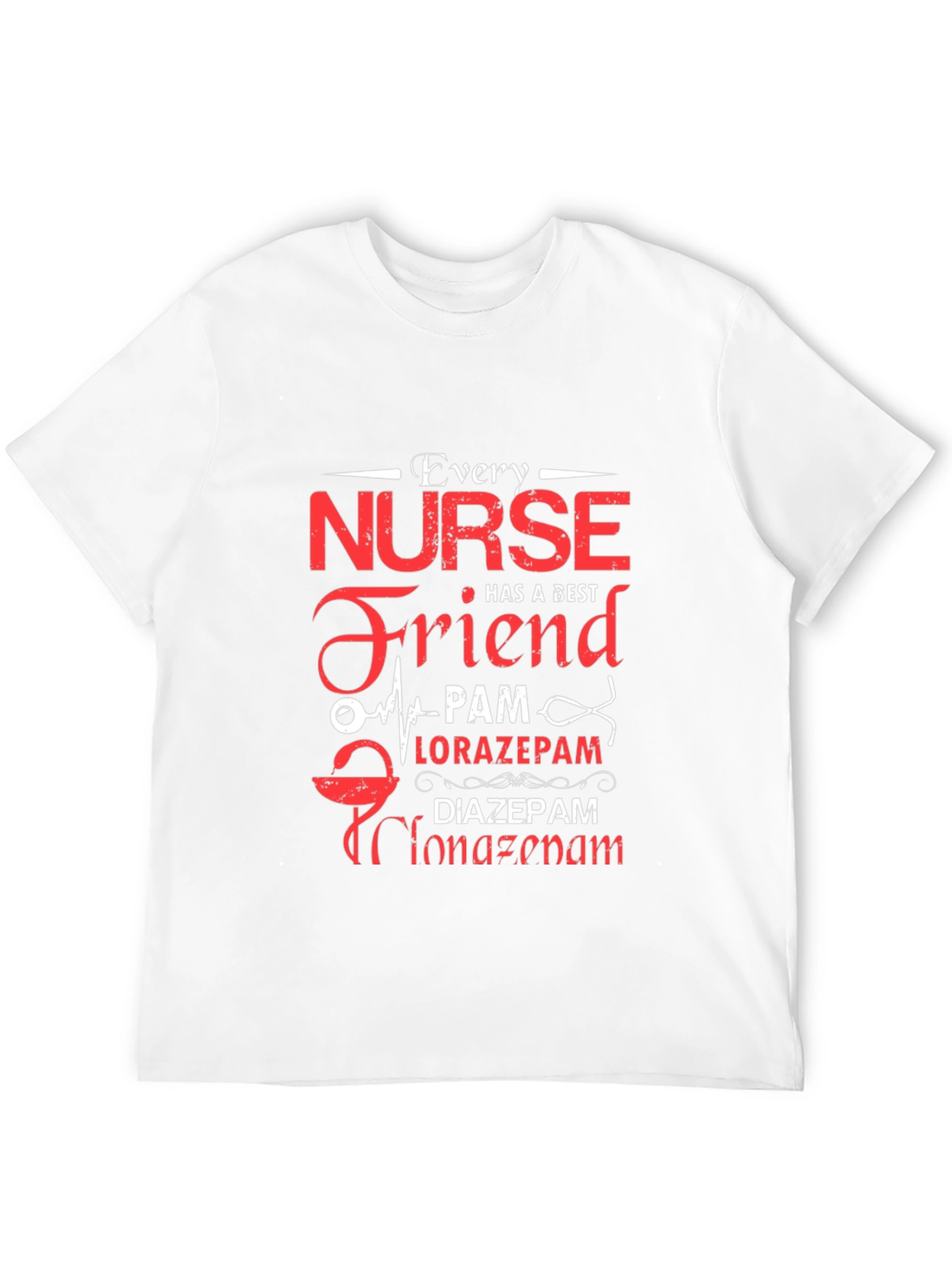 Every Nurse Has a Best Friend T-Shirt