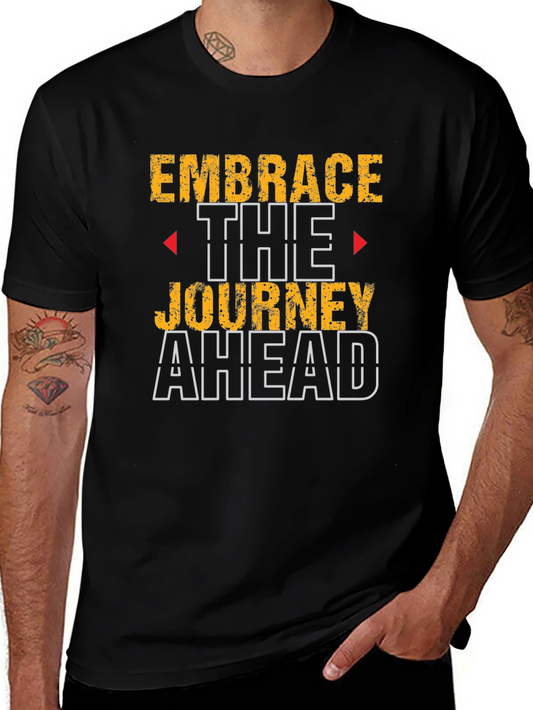 Embrace The Journey Ahead Graphic T-Shirt