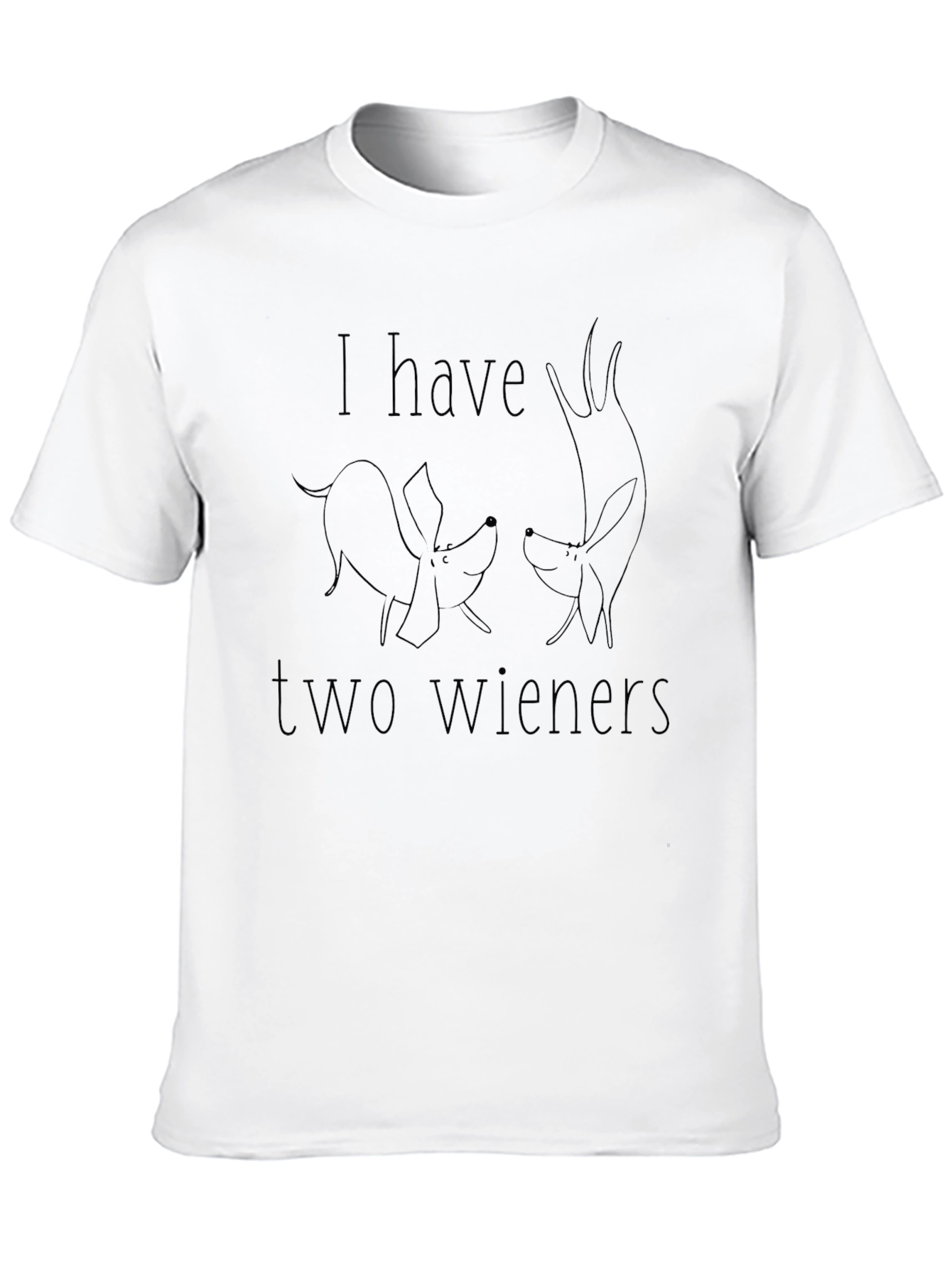 I Have Two Wieners T-Shirt Funny Dachshund Dog Tee