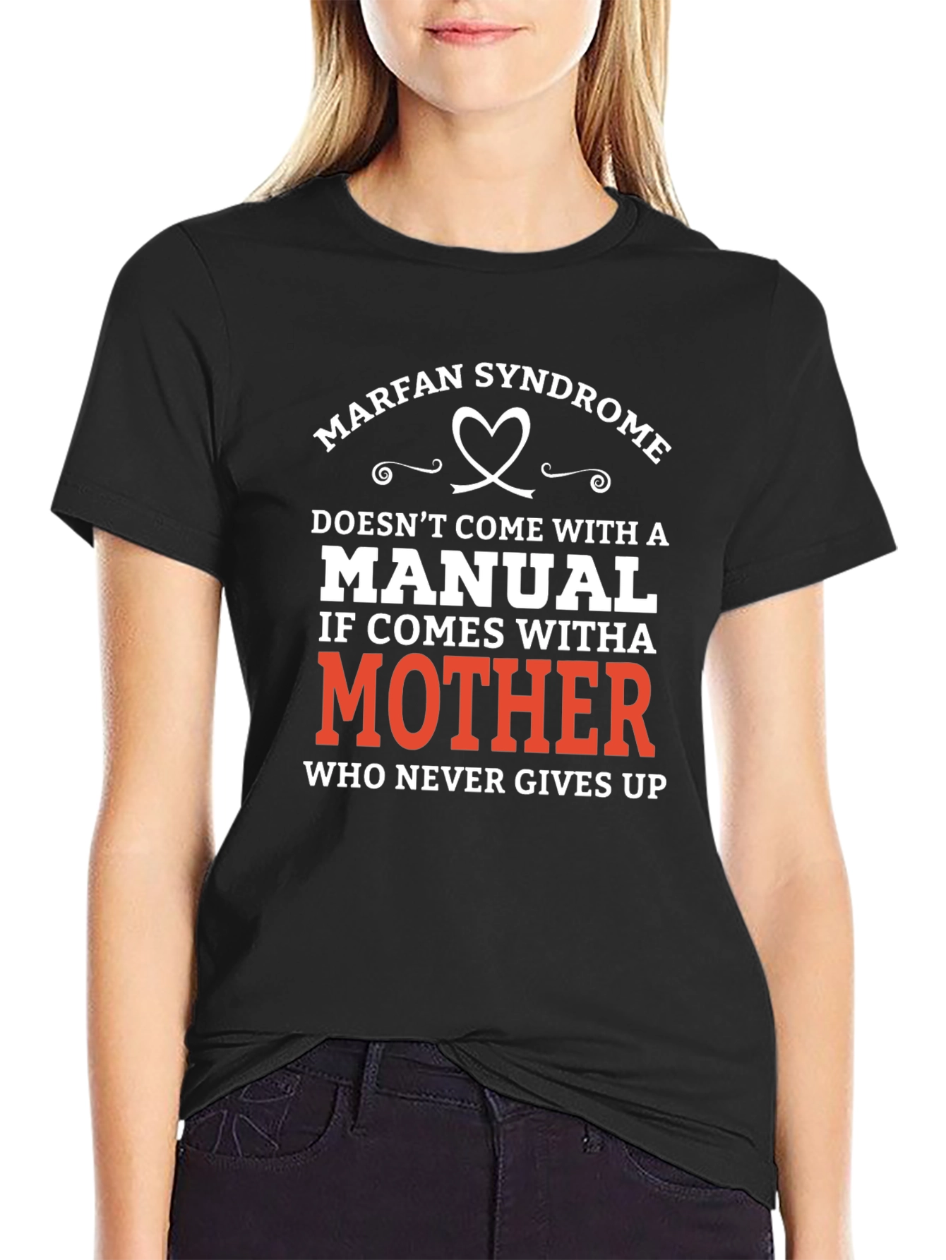 Marfan Syndrome Awareness T-Shirt: Mothers Love