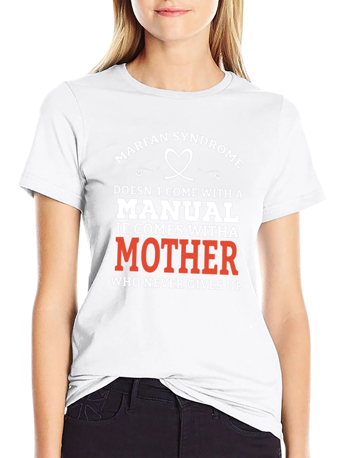 Marfan Syndrome Awareness T-Shirt: Mothers Love