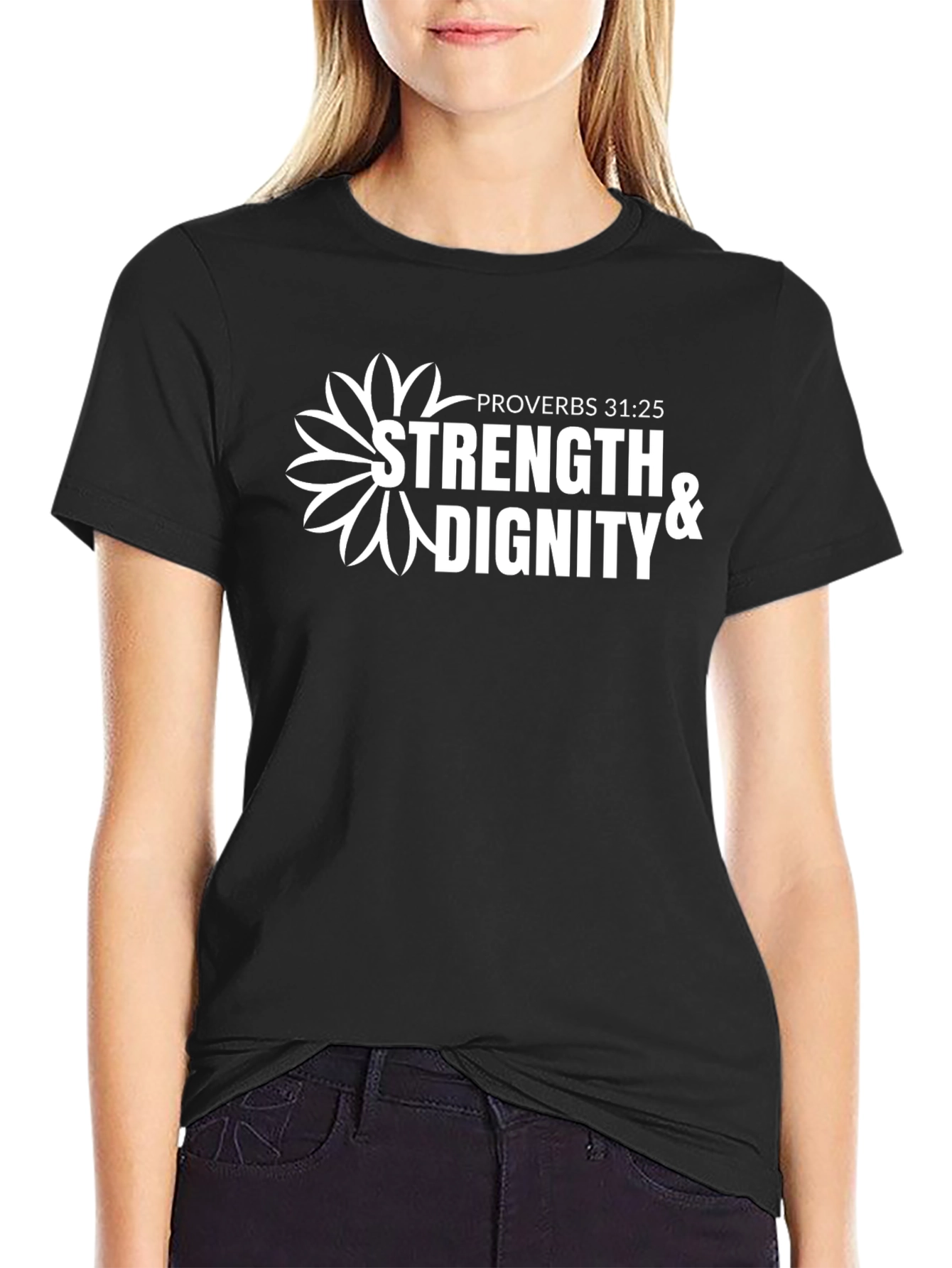 Strength & Dignity T-Shirt - Proverbs 31:25