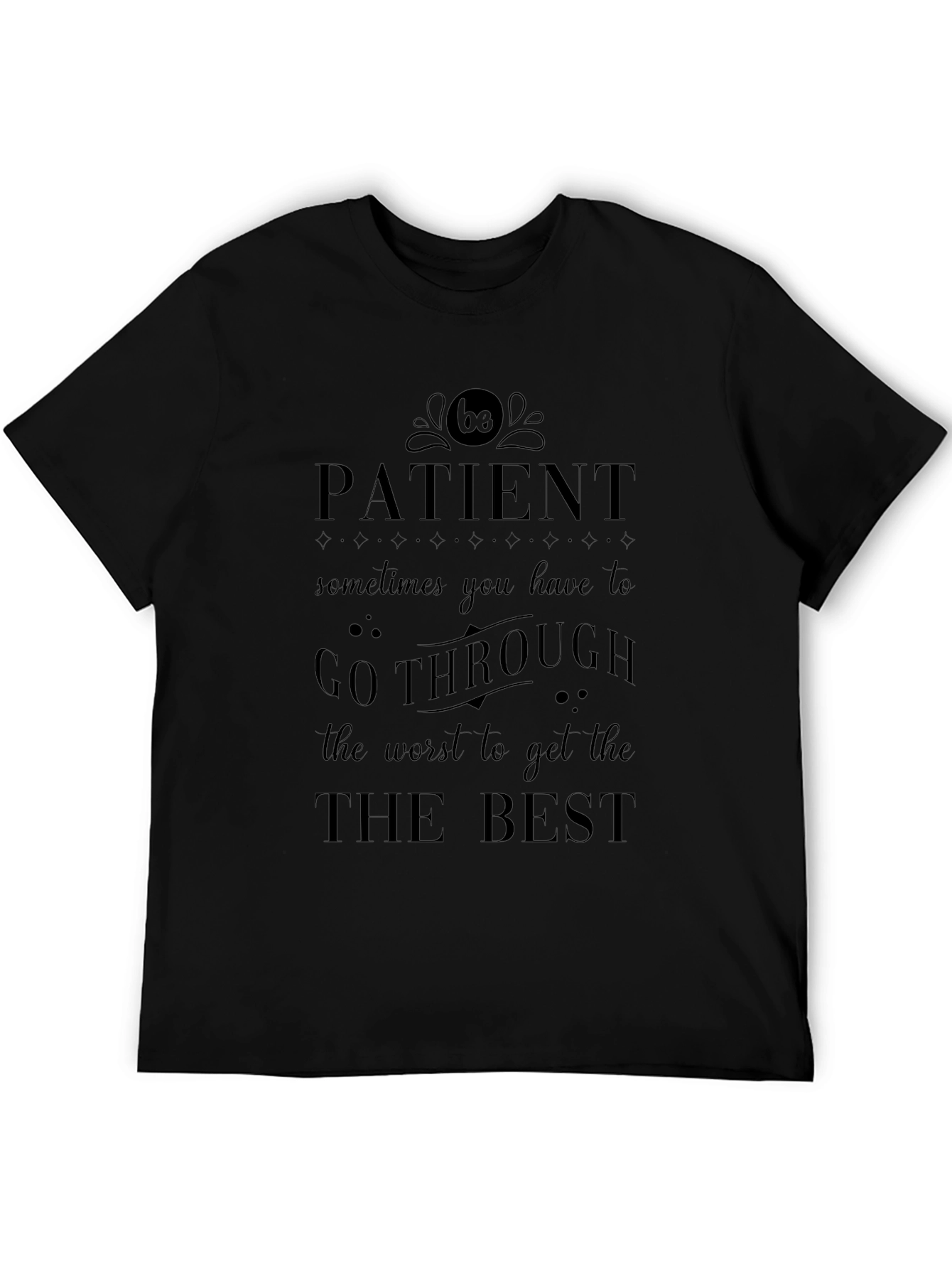 Patient Graphic Tee - Black Motivational T-Shirt