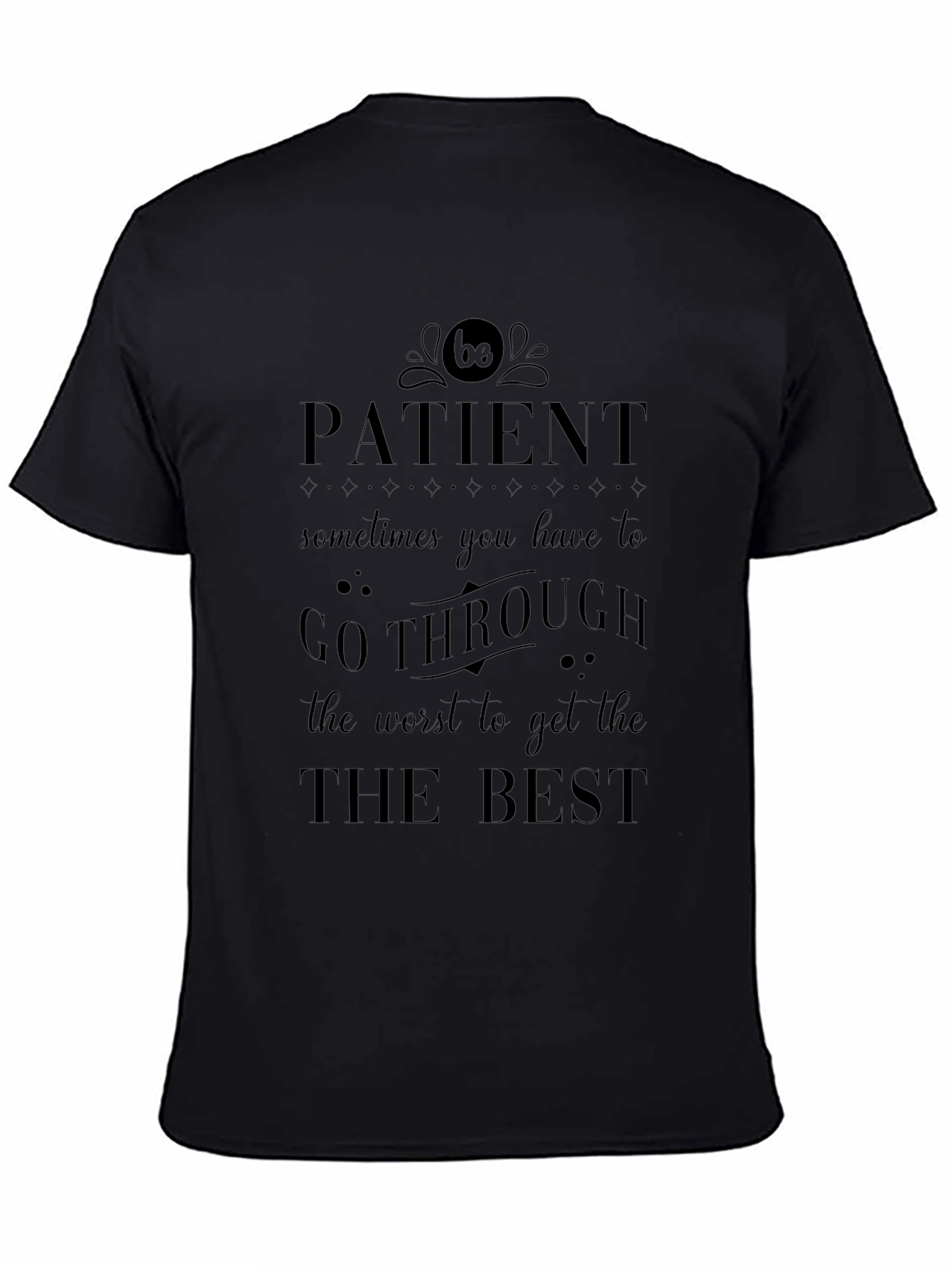 Patient Graphic Tee - Black Motivational T-Shirt