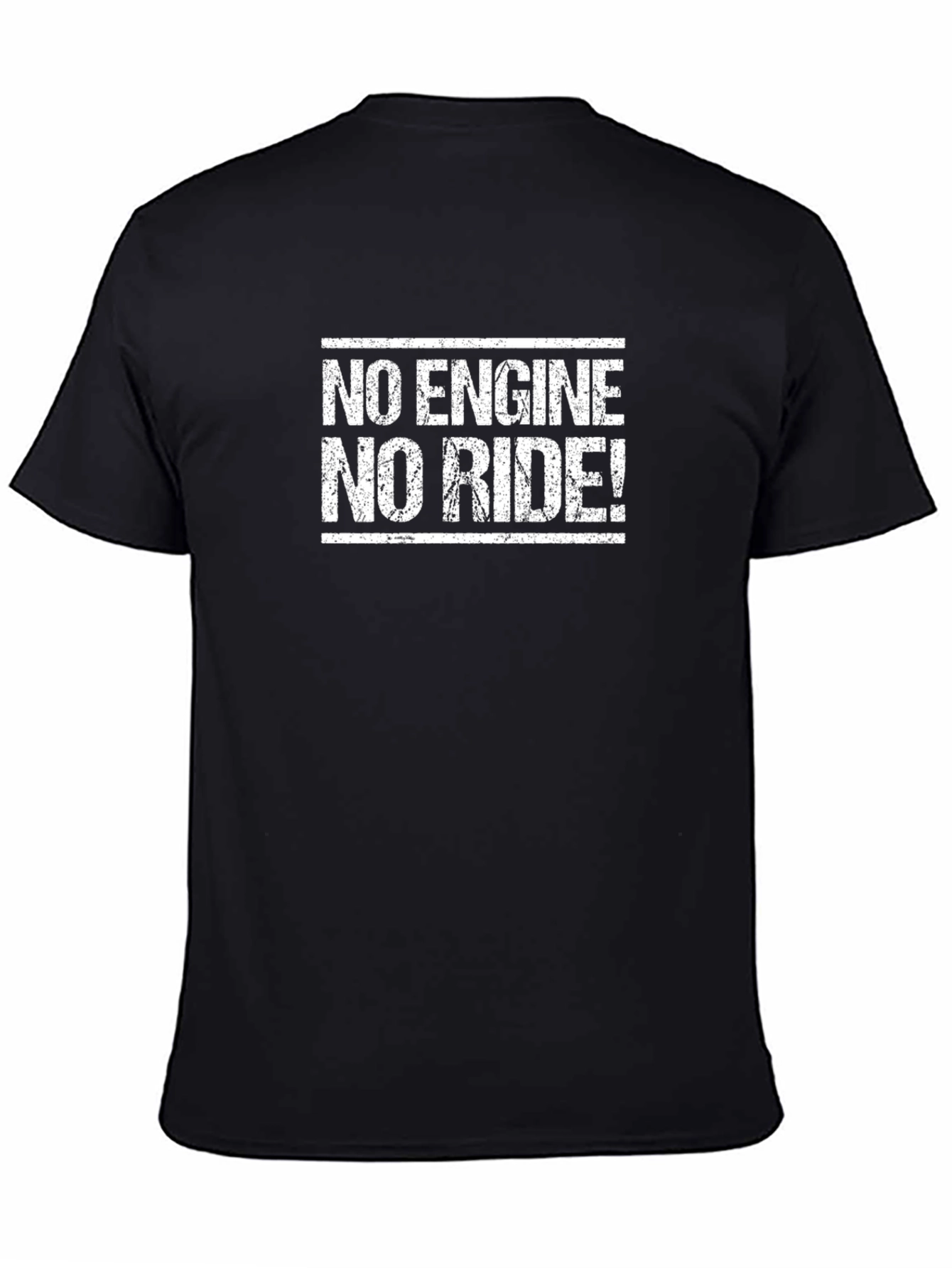 No Engine No Ride! Graphic T-Shirt