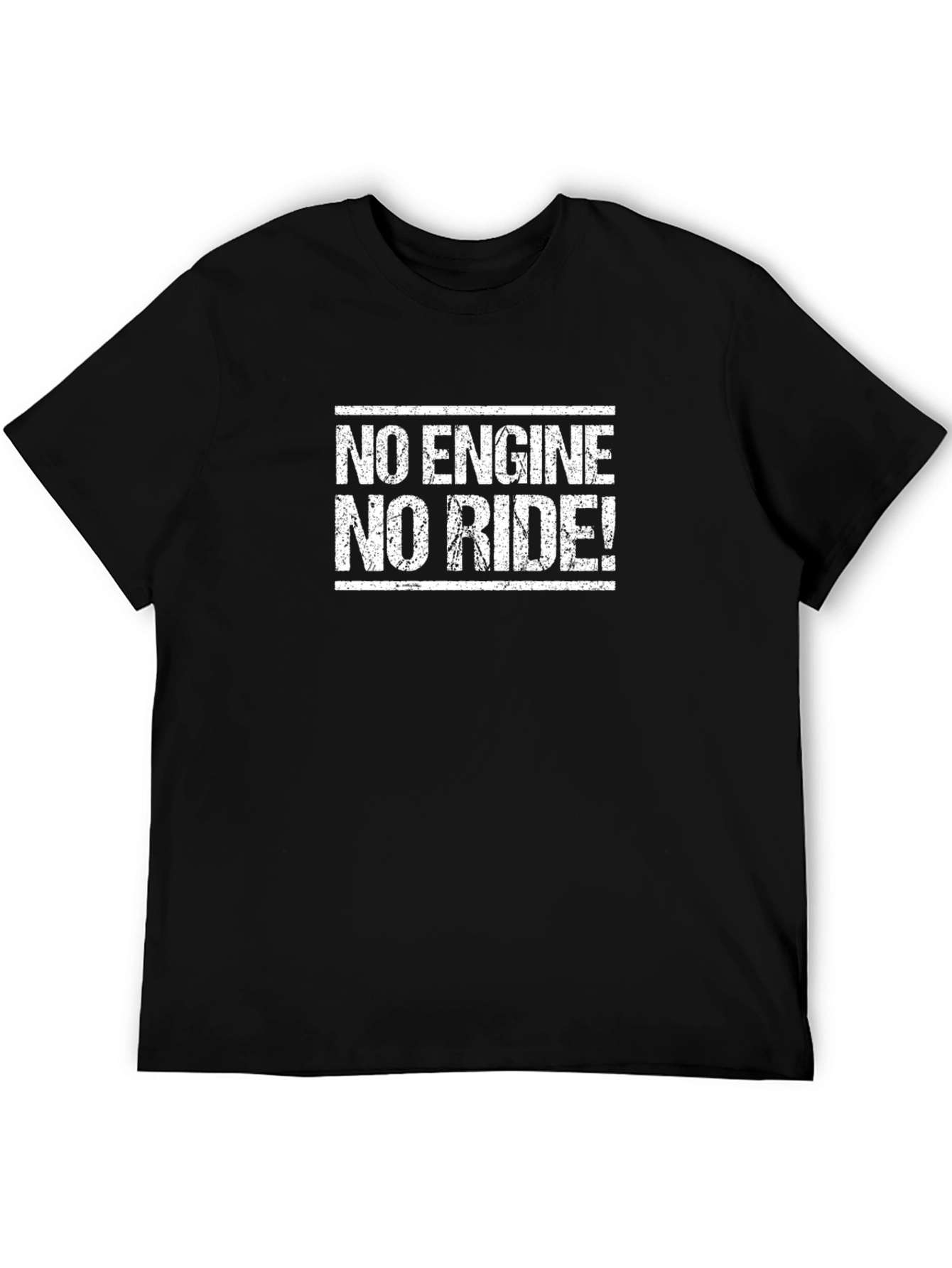 No Engine No Ride! Graphic T-Shirt