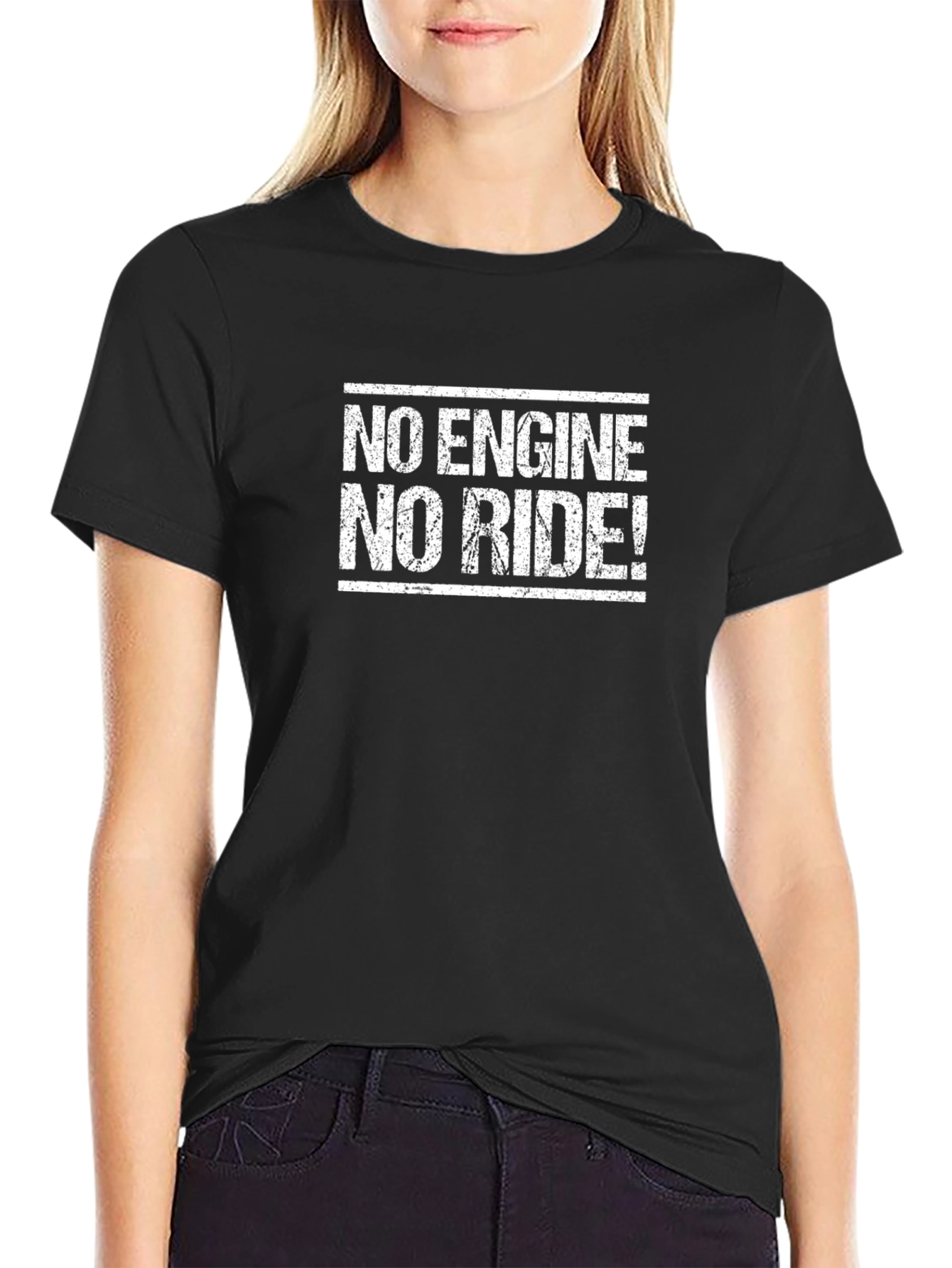 No Engine No Ride! Graphic T-Shirt