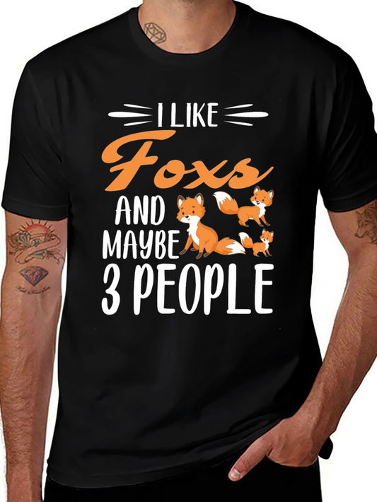 I Like Foxes & Maybe 3 People T-Shirt