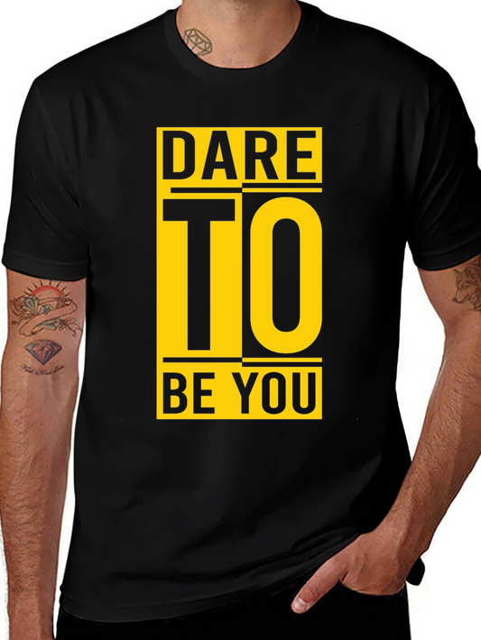 Dare To Be You Graphic Black T-Shirt
