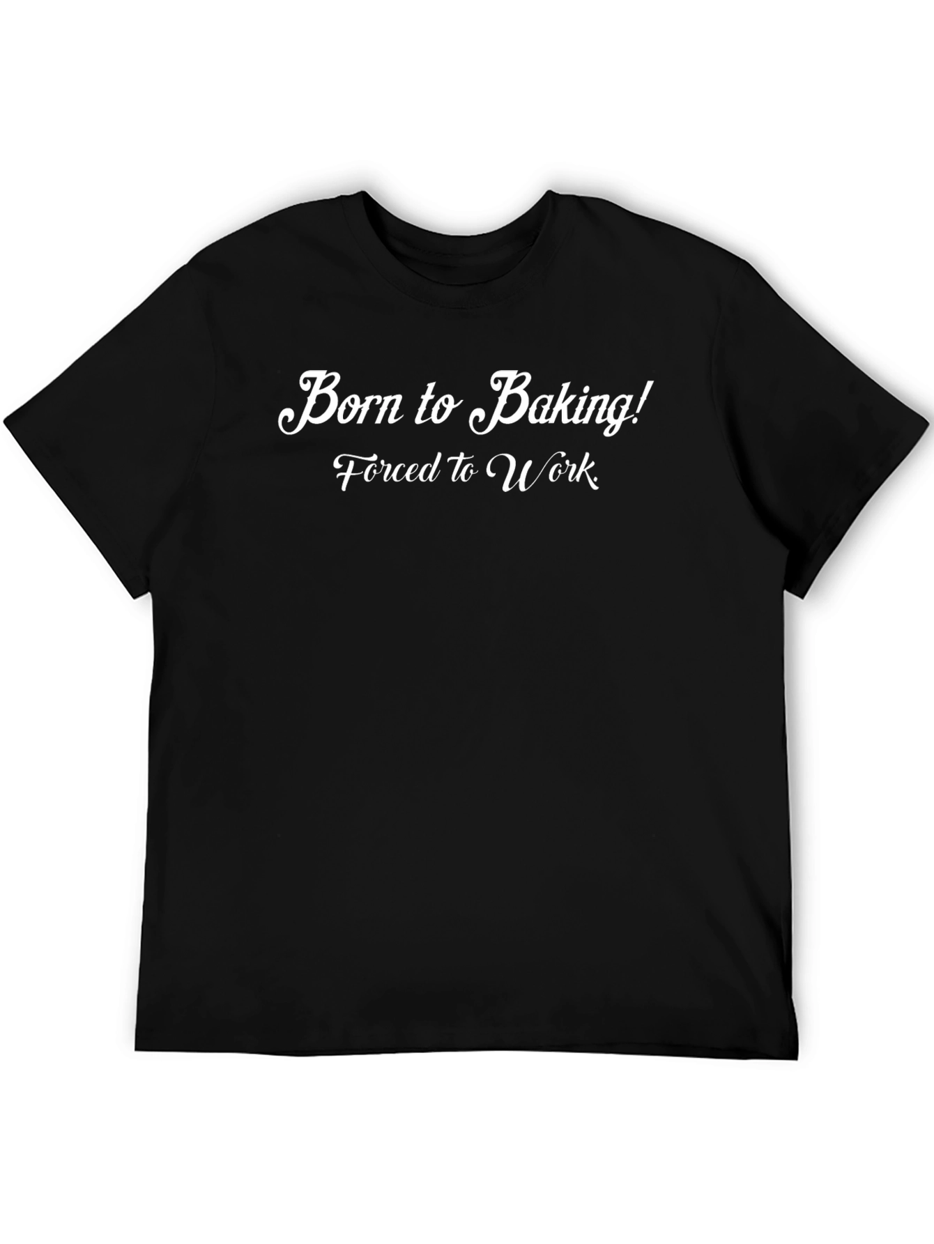 Born to Baking T-Shirt - Funny Baker Tee