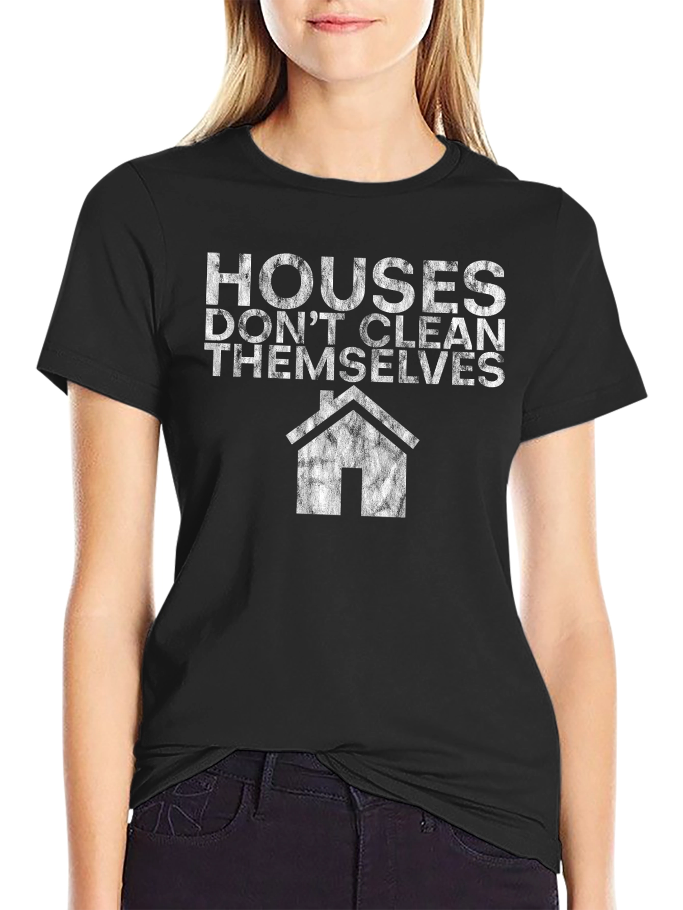 Houses Dont Clean Themselves Graphic Tee