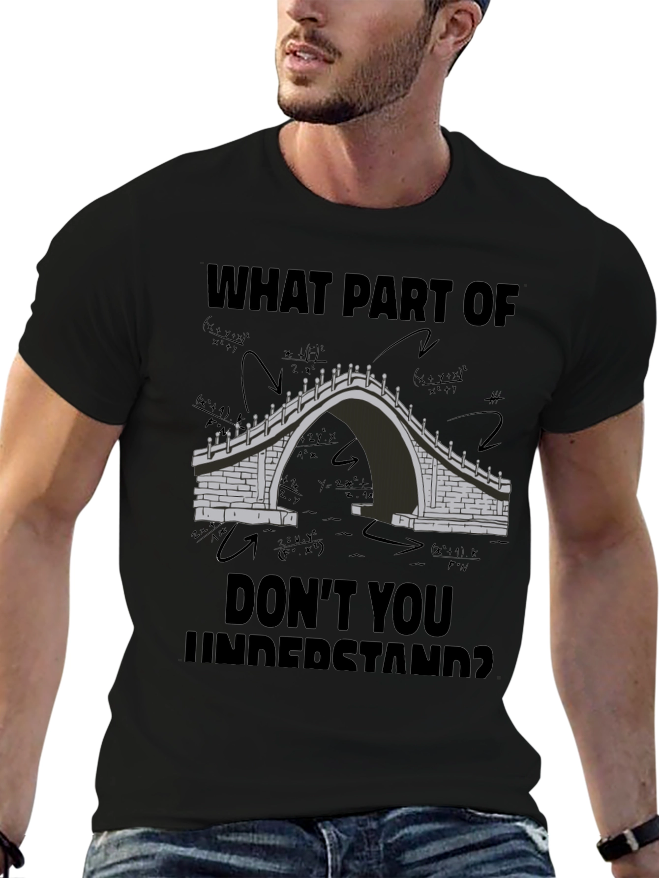 Math Bridge T-Shirt - What Part Dont You Understand?