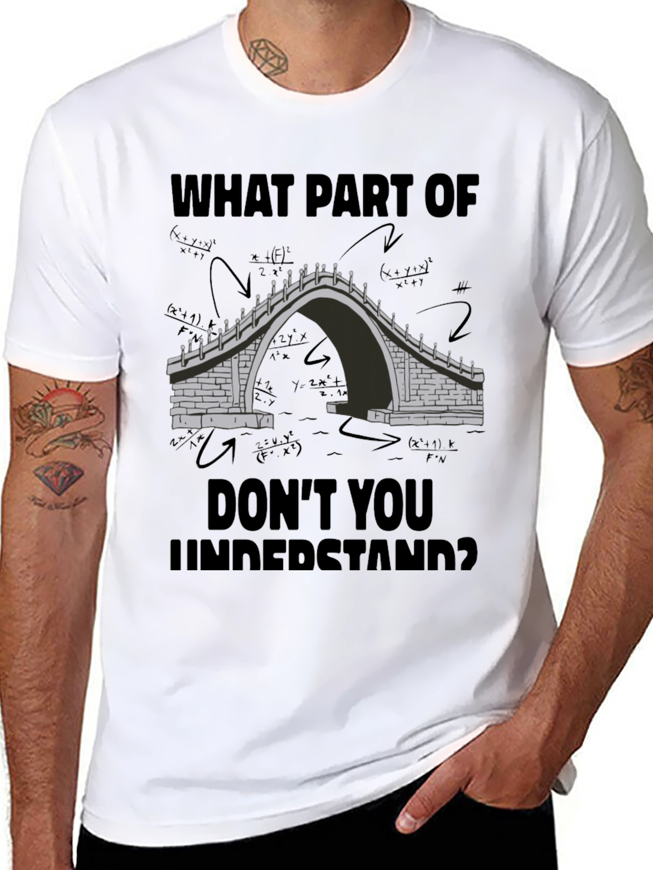 Math Bridge T-Shirt - What Part Dont You Understand?