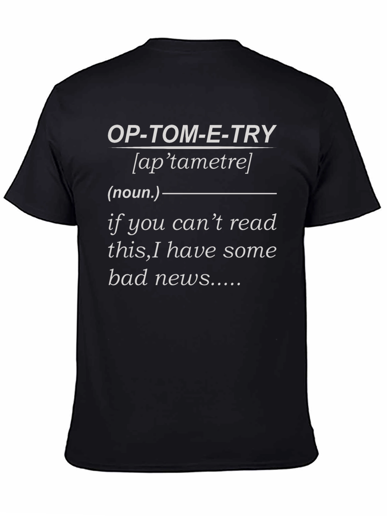 Optometry Pun T-Shirt - Funny Eye Exam Gift
