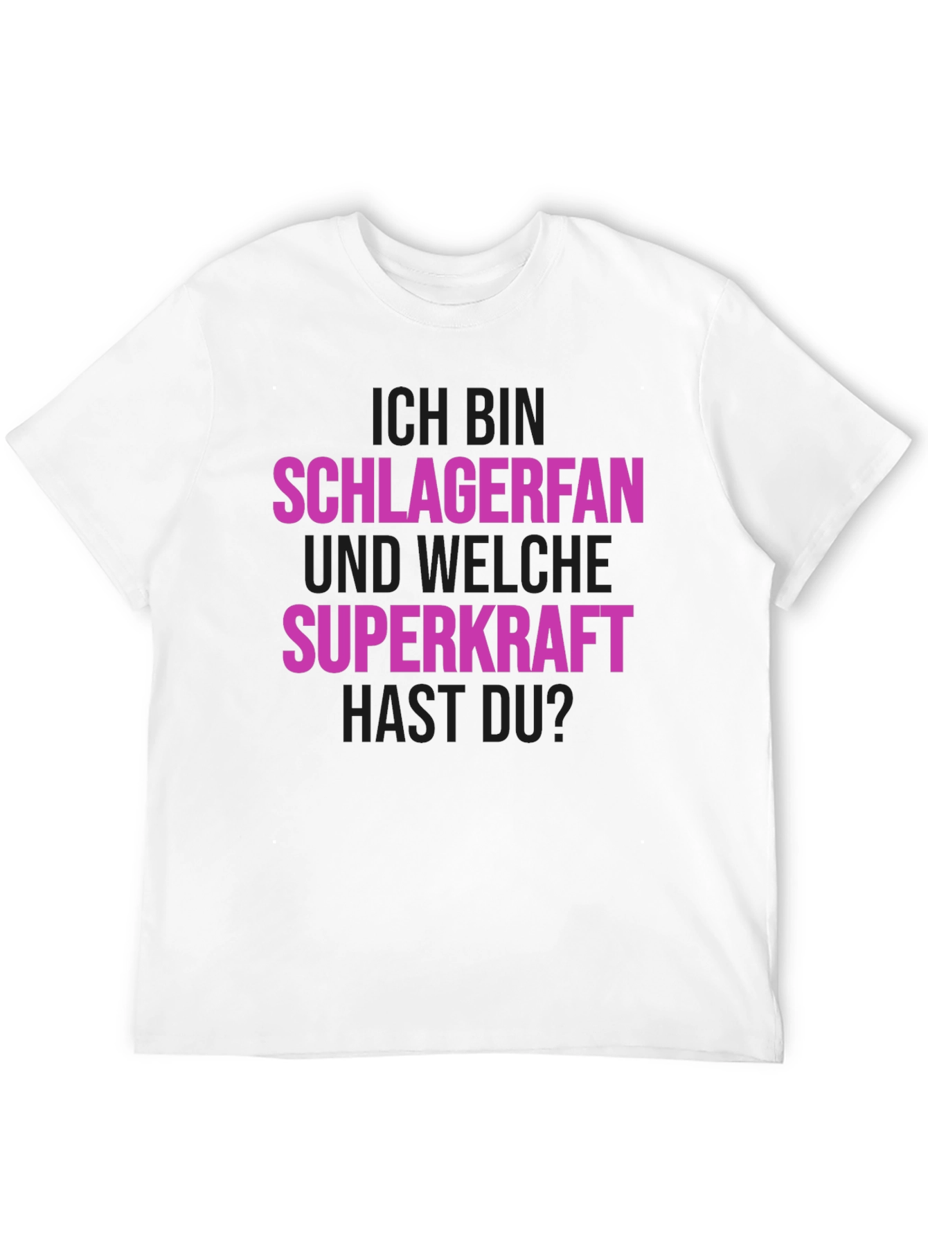 Schlagerfan T-Shirt - Superkraft