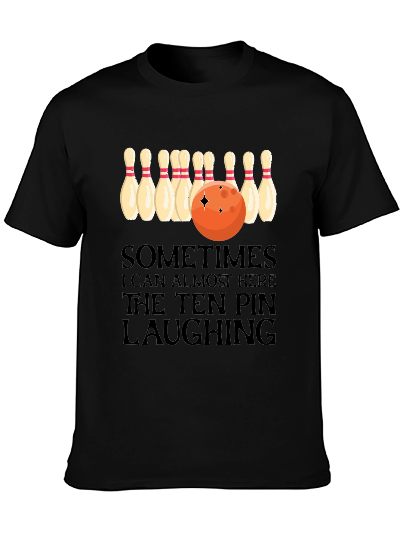 Bowling Humor T-Shirt: Ten Pin Laughing Graphic Tee