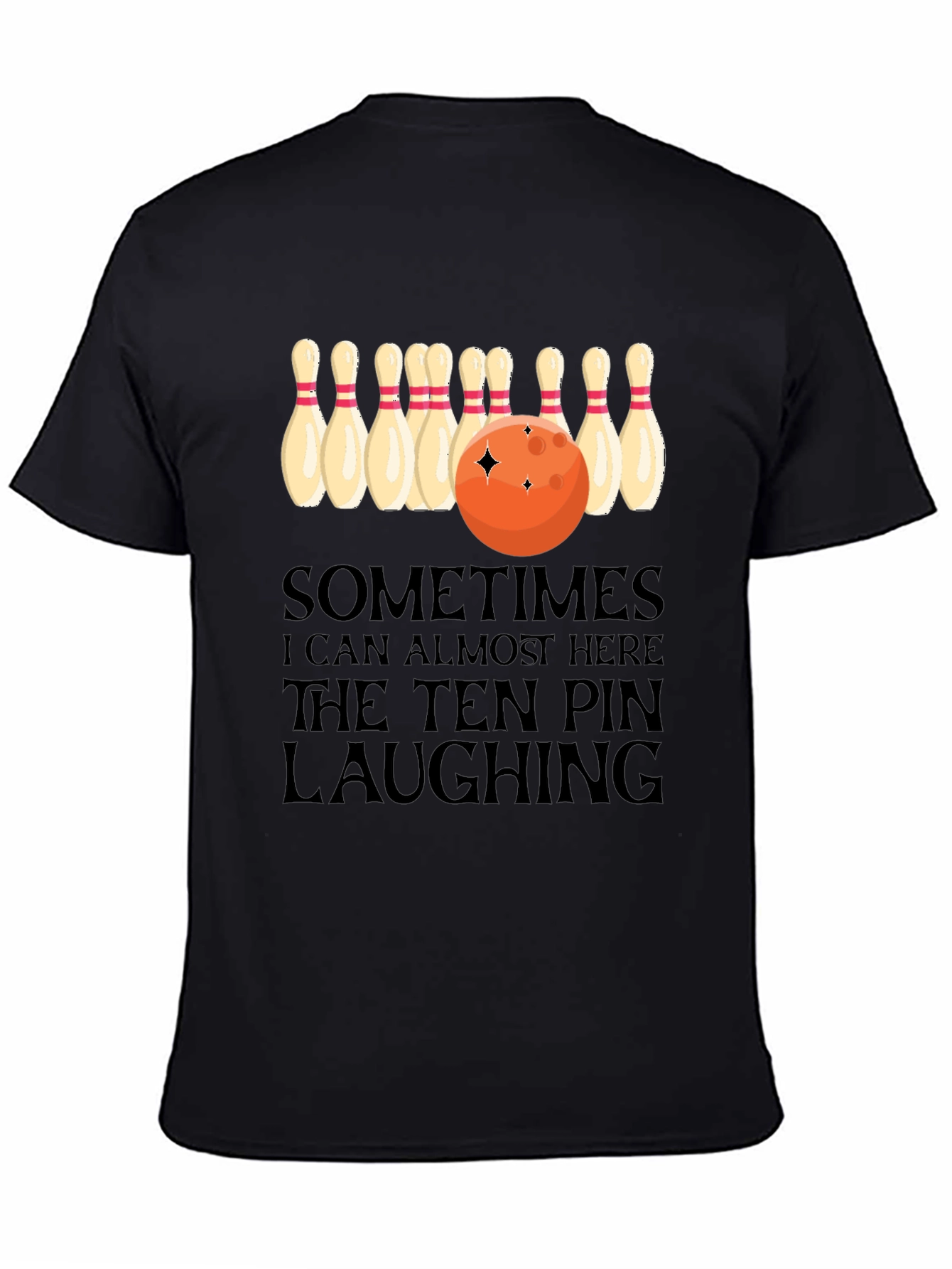 Bowling Humor T-Shirt: Ten Pin Laughing Graphic Tee