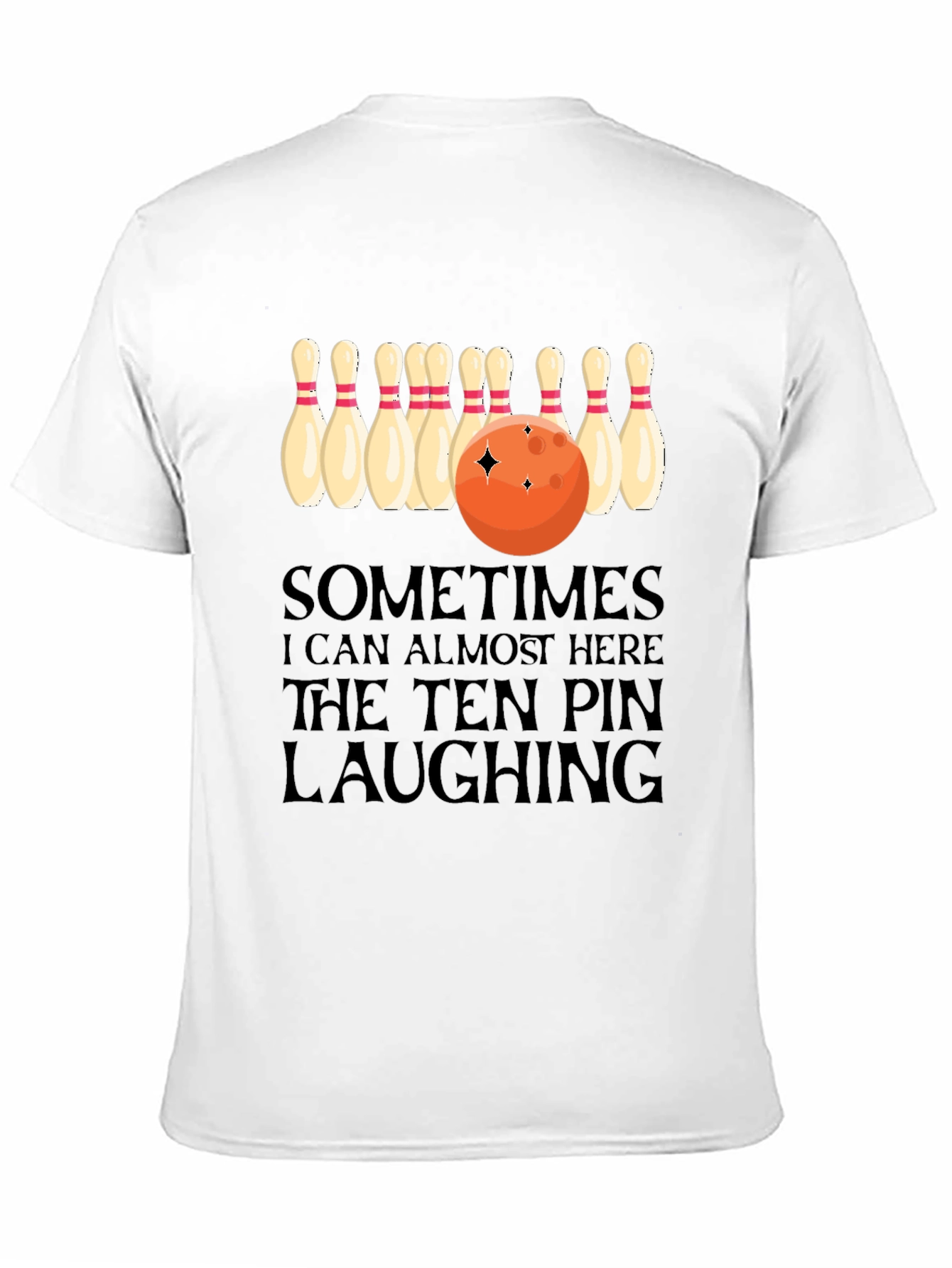 Bowling Humor T-Shirt: Ten Pin Laughing Graphic Tee