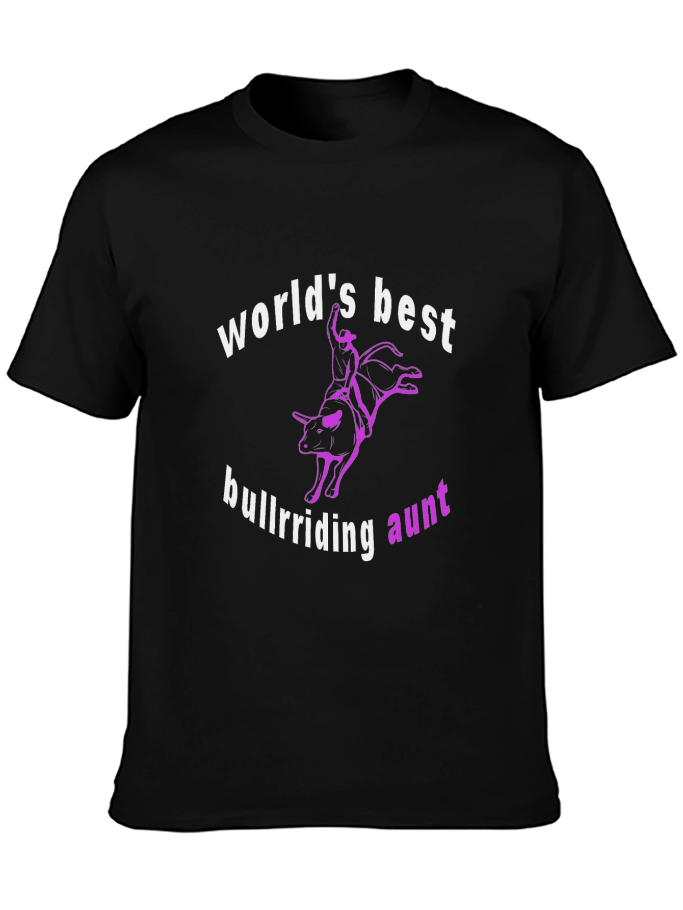 Worlds Best Bullriding Aunt Black T-Shirt