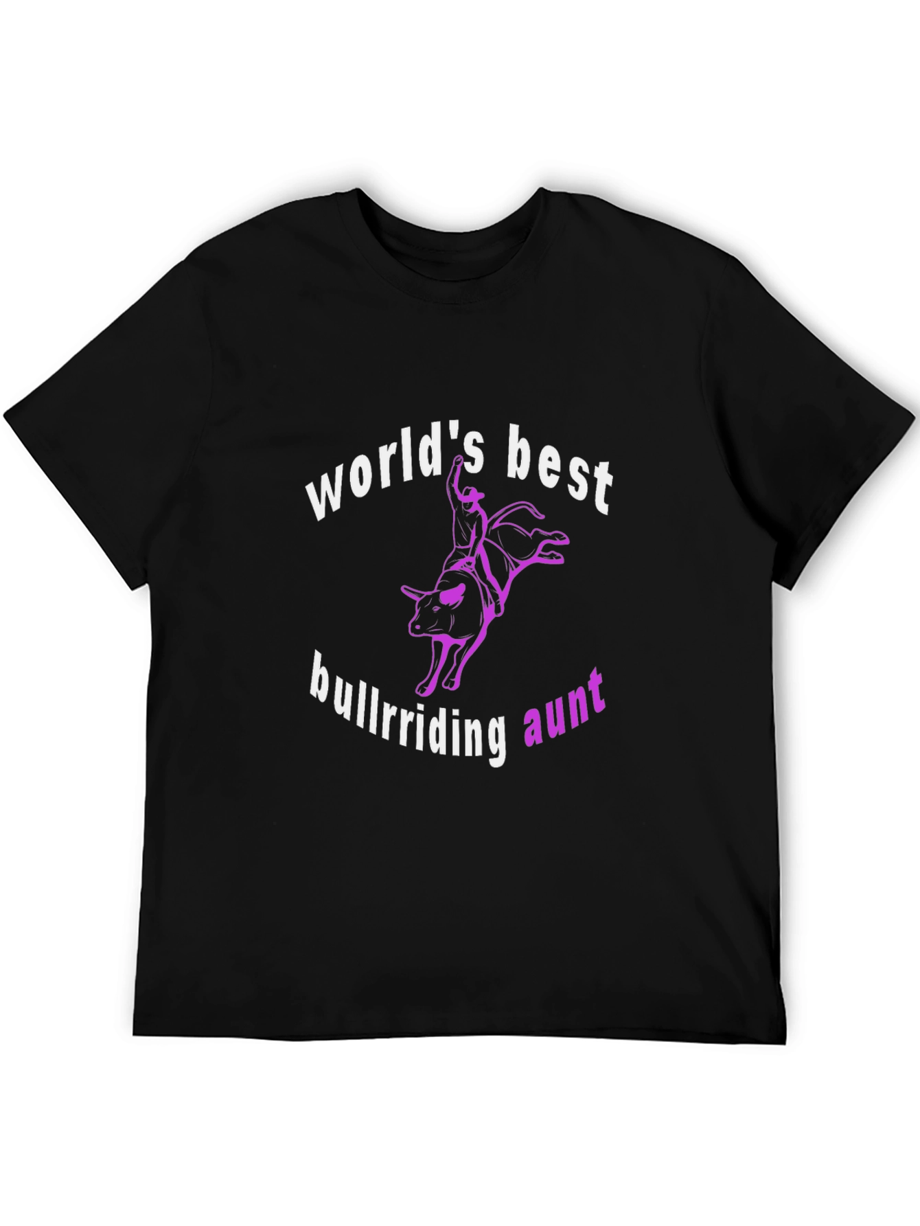 Worlds Best Bullriding Aunt Black T-Shirt
