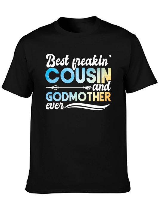 Best Freakin Cousin & Godmother Ever T-Shirt