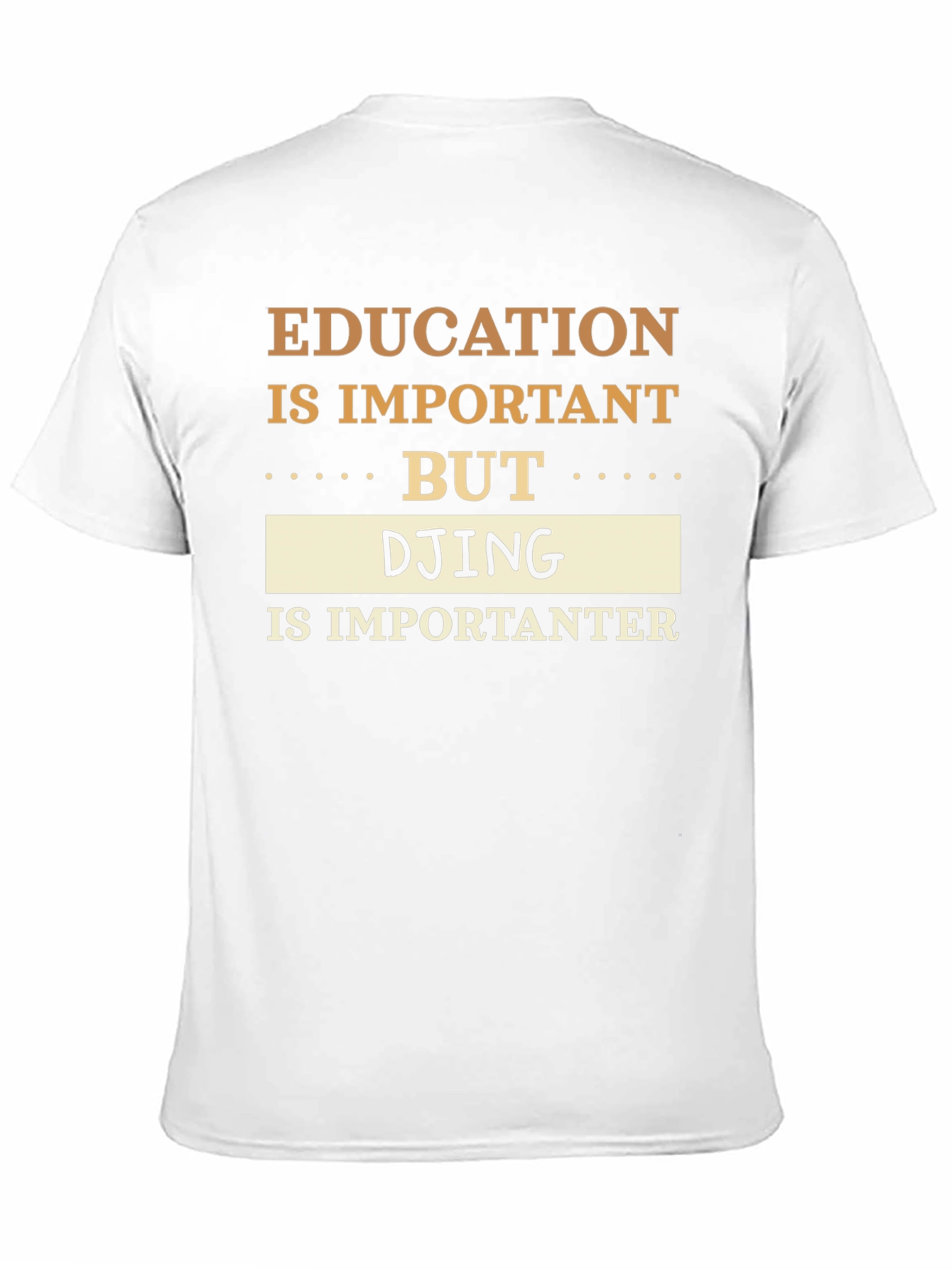 Education vs DJing T-Shirt Funny DJ Gift