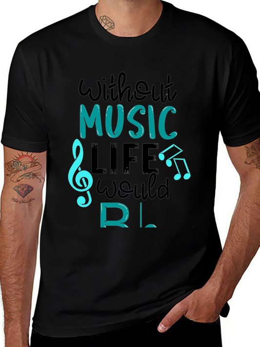 Music Lover Graphic Tee - Without Music Life Would B Flat