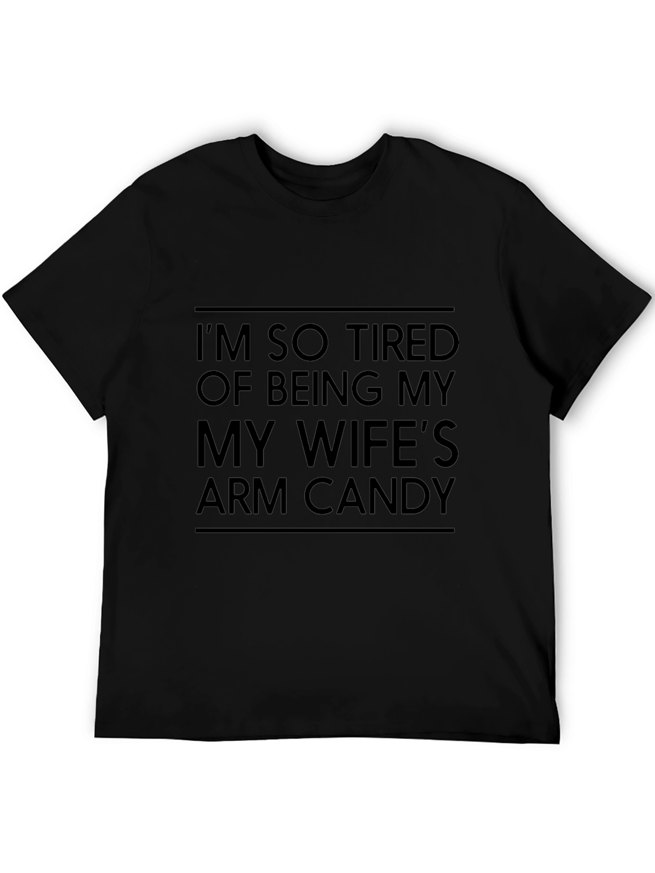 Wifes Arm Candy Funny Mens T-Shirt