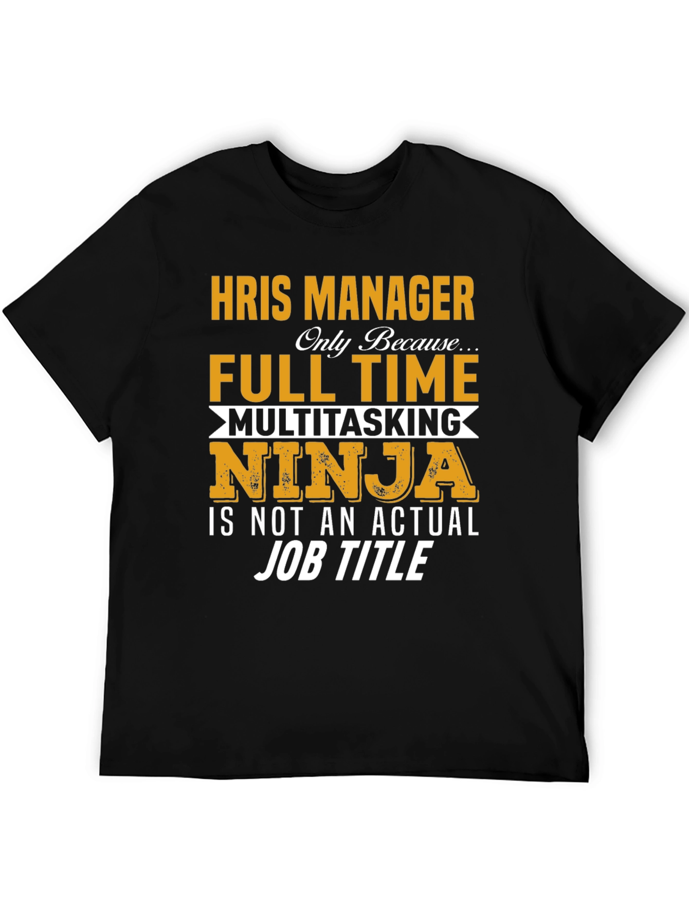 HRIS Manager Ninja Graphic T-Shirt