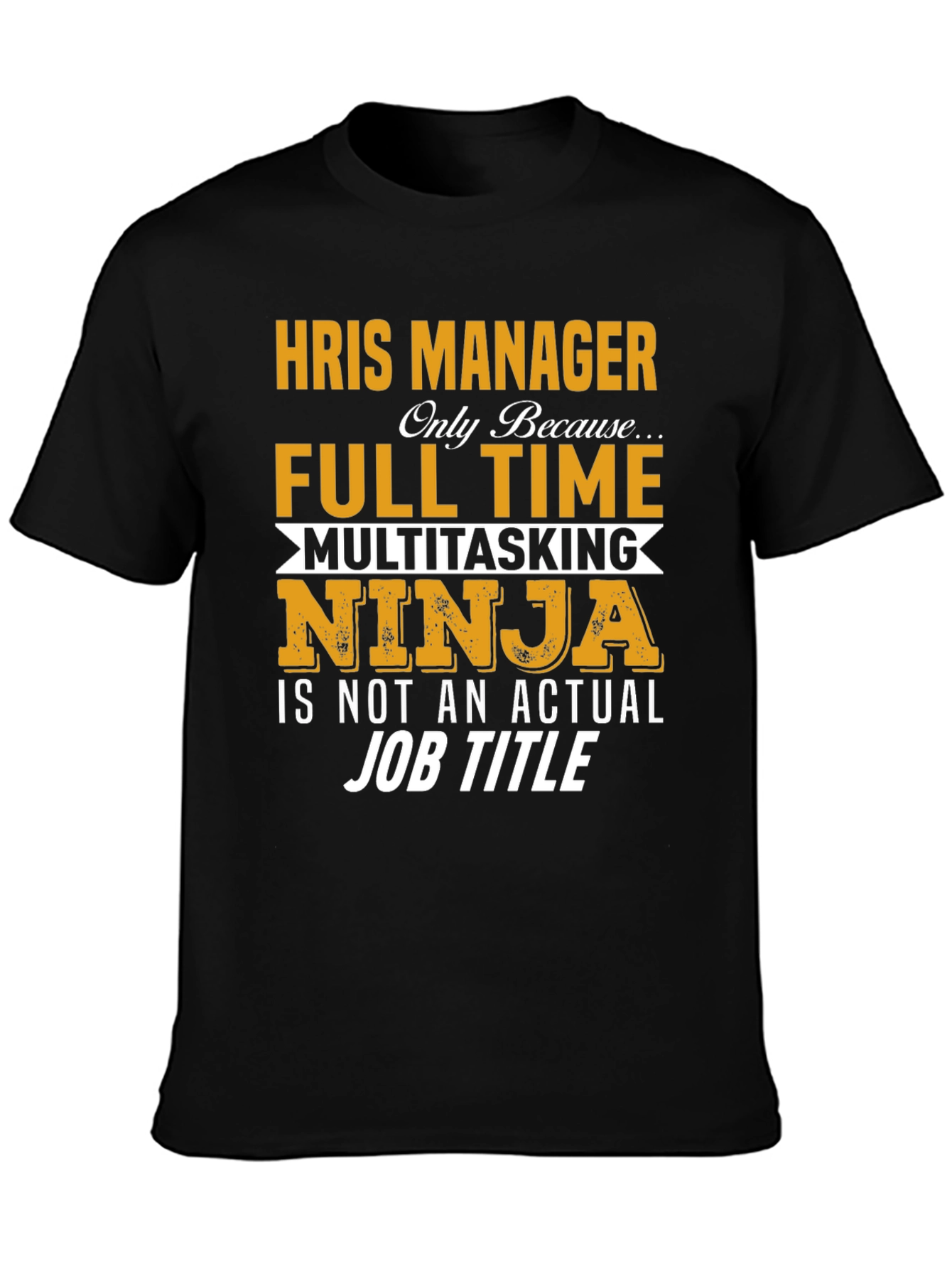 HRIS Manager Ninja Graphic T-Shirt