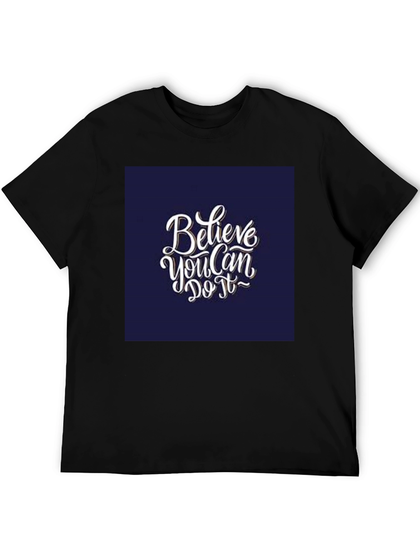Believe You Can Do It T-Shirt