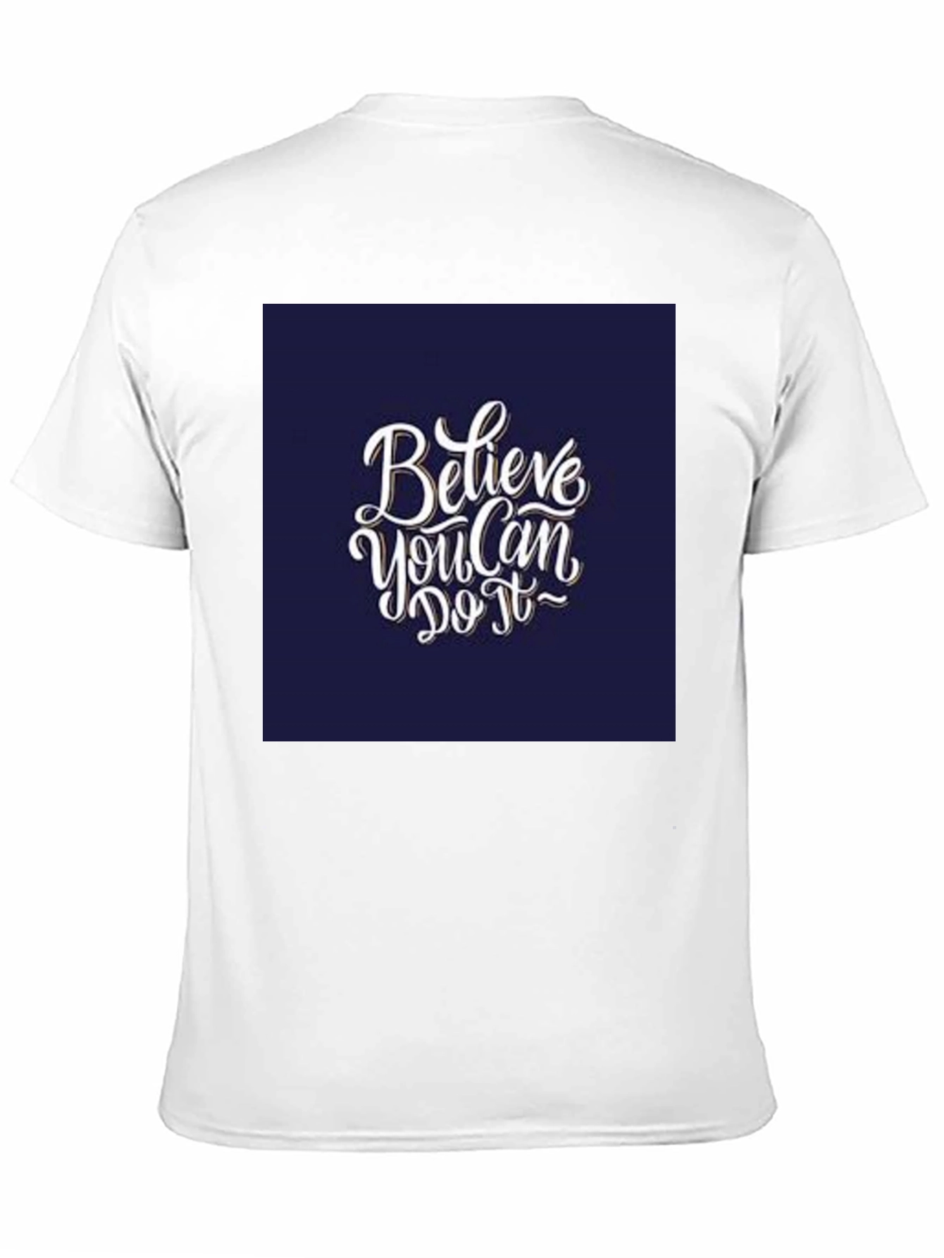 Believe You Can Do It T-Shirt