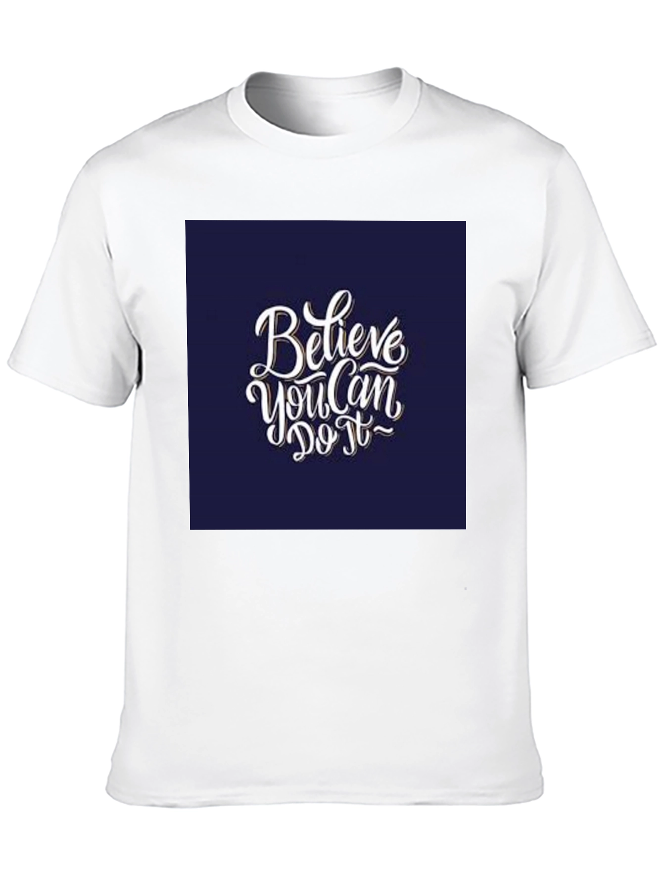 Believe You Can Do It T-Shirt