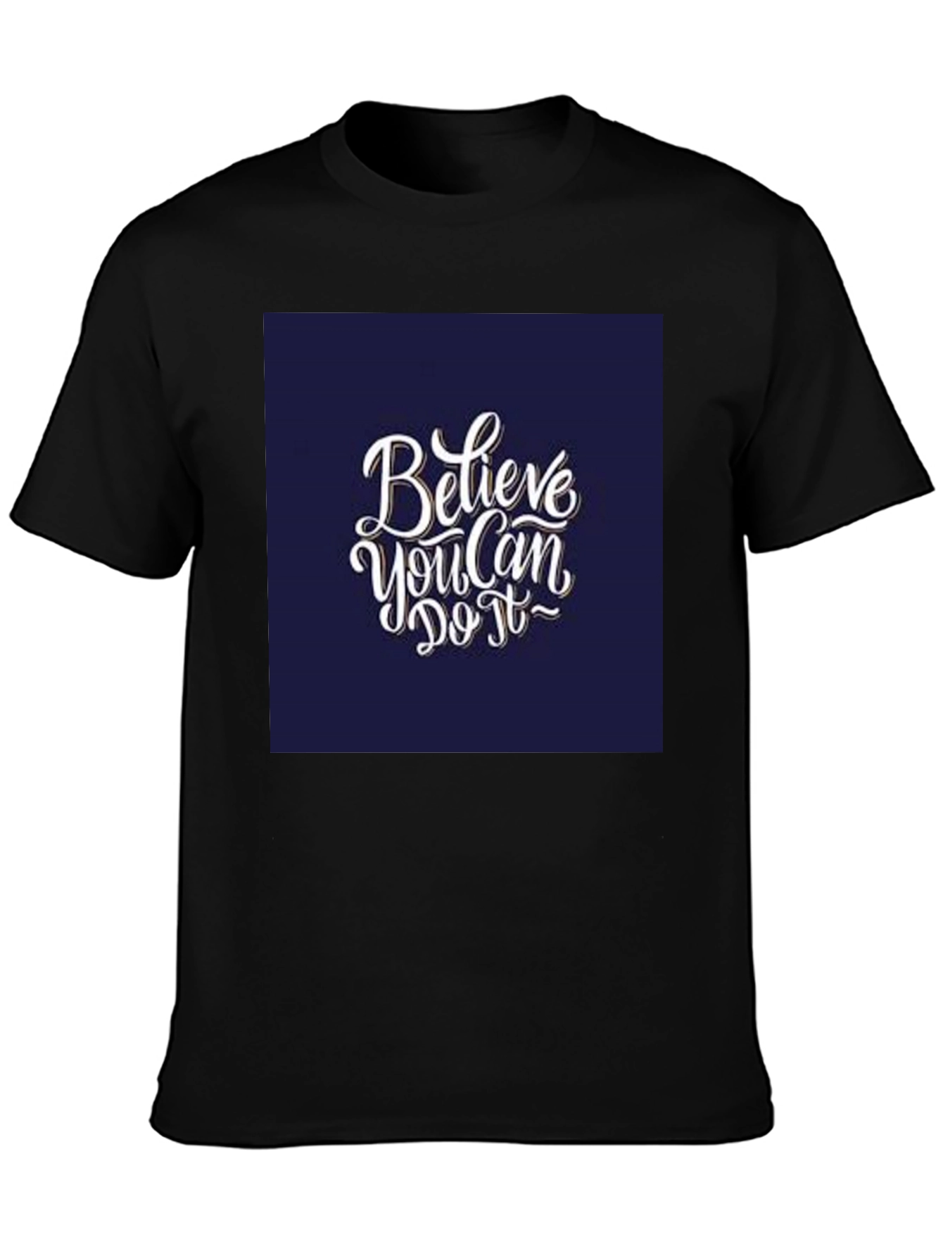 Believe You Can Do It T-Shirt