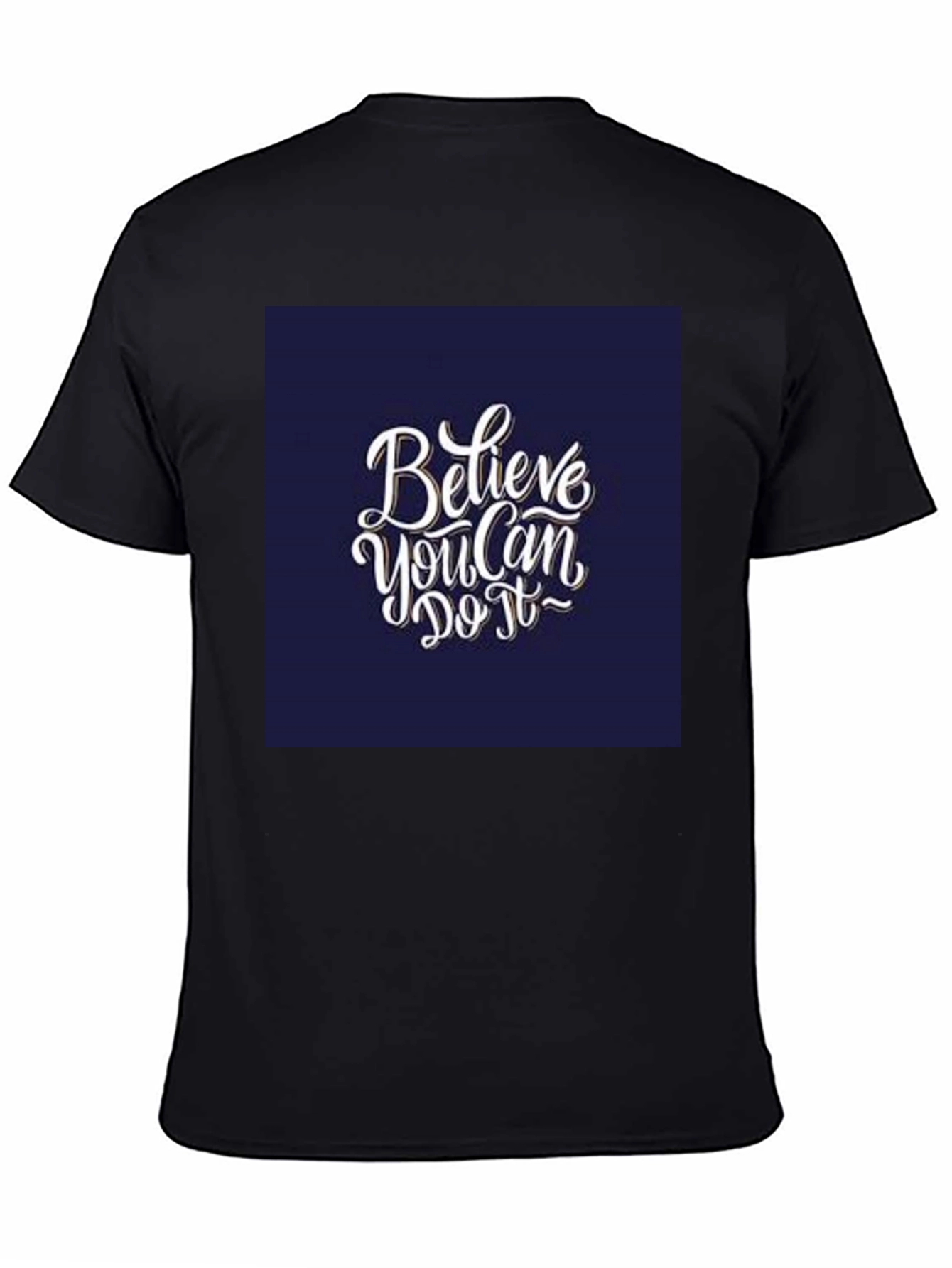 Believe You Can Do It T-Shirt