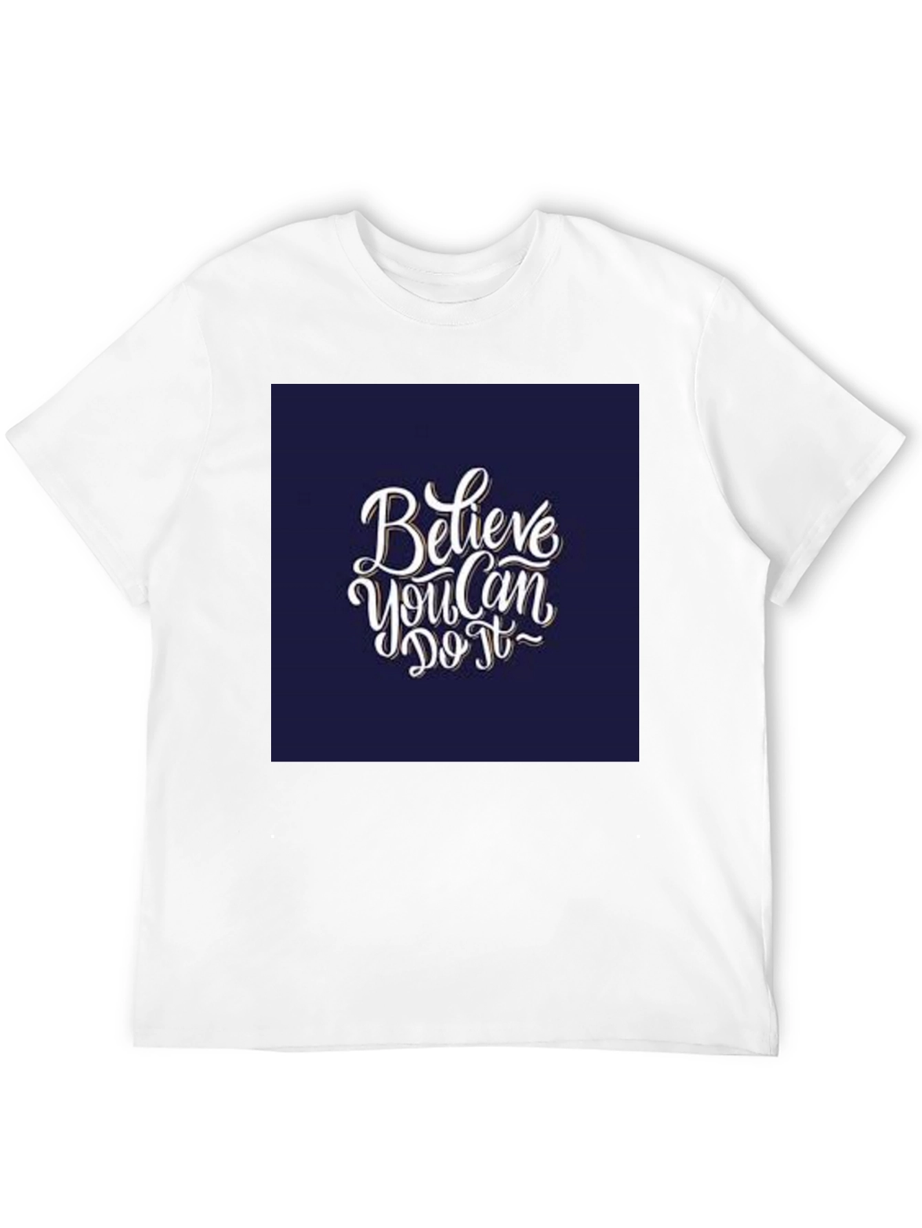 Believe You Can Do It T-Shirt