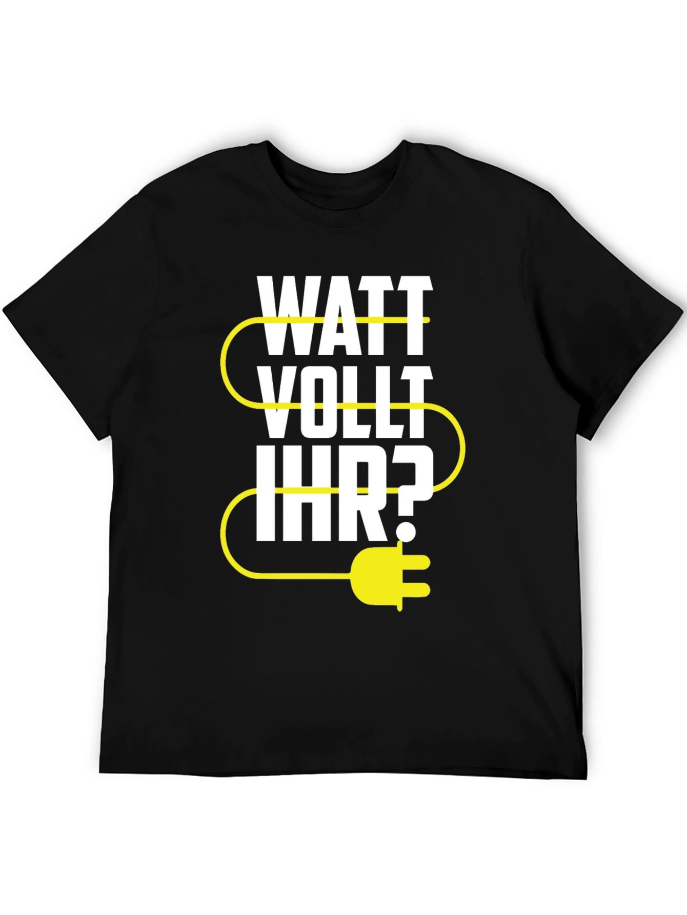 Watt Vollt Ihr? Funny Electrical Pun T-Shirt