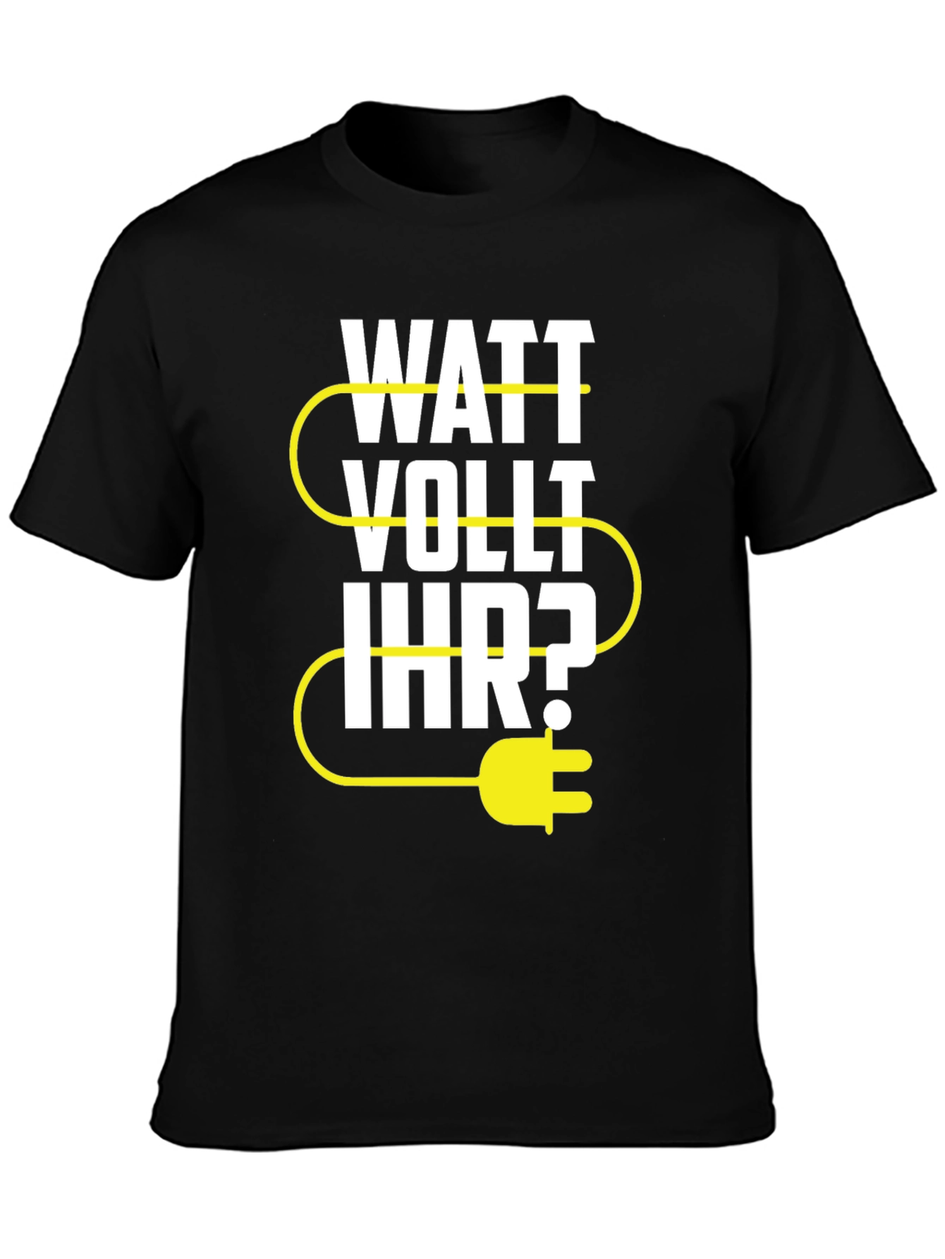 Watt Vollt Ihr? Funny Electrical Pun T-Shirt