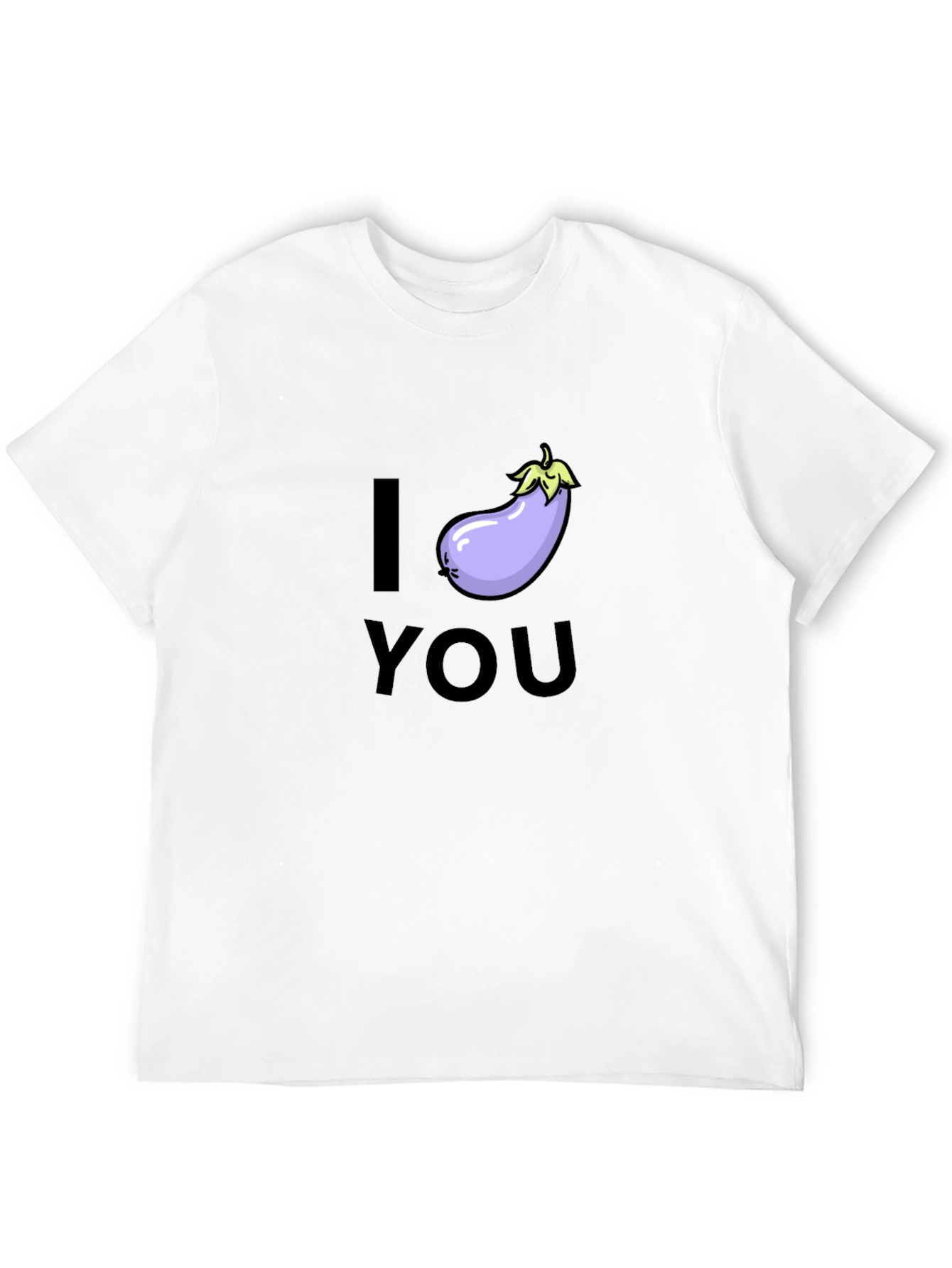 I Eggplant You T-Shirt - Funny Graphic Tee