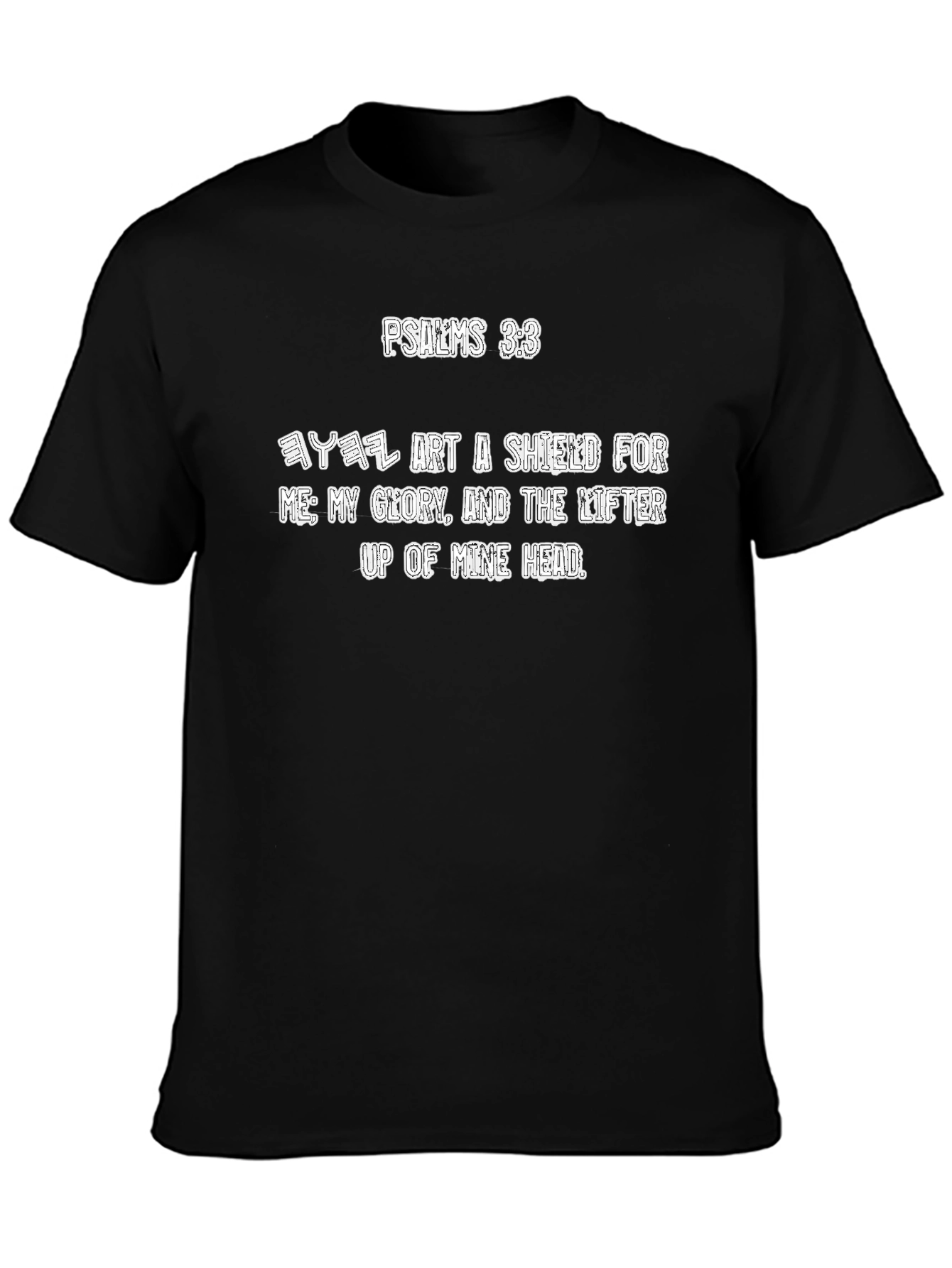 Psalms 3:3 Graphic T-Shirt - Religious Scripture Tee