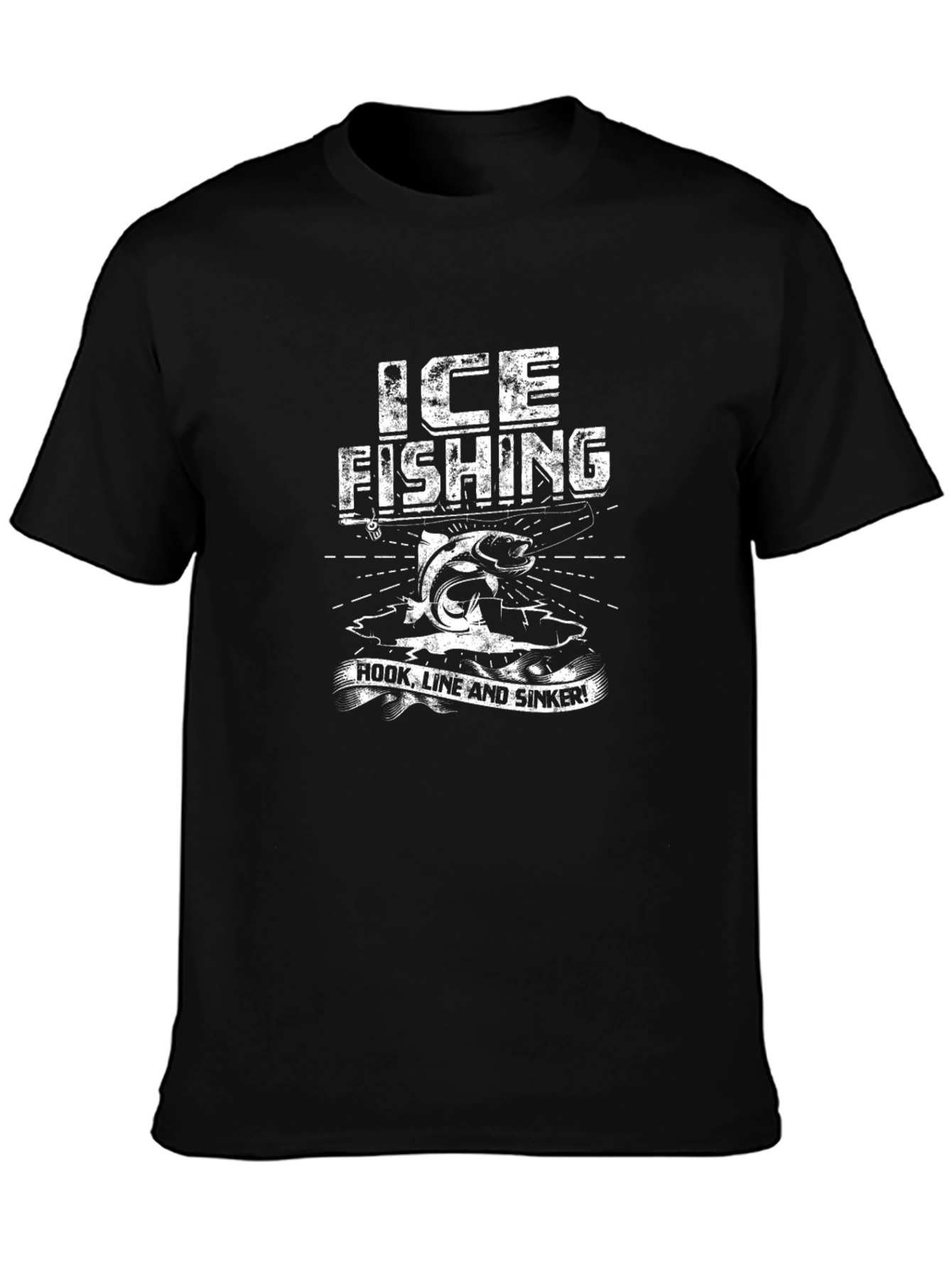 Ice Fishing T-Shirt - Hook Line and Sinker!