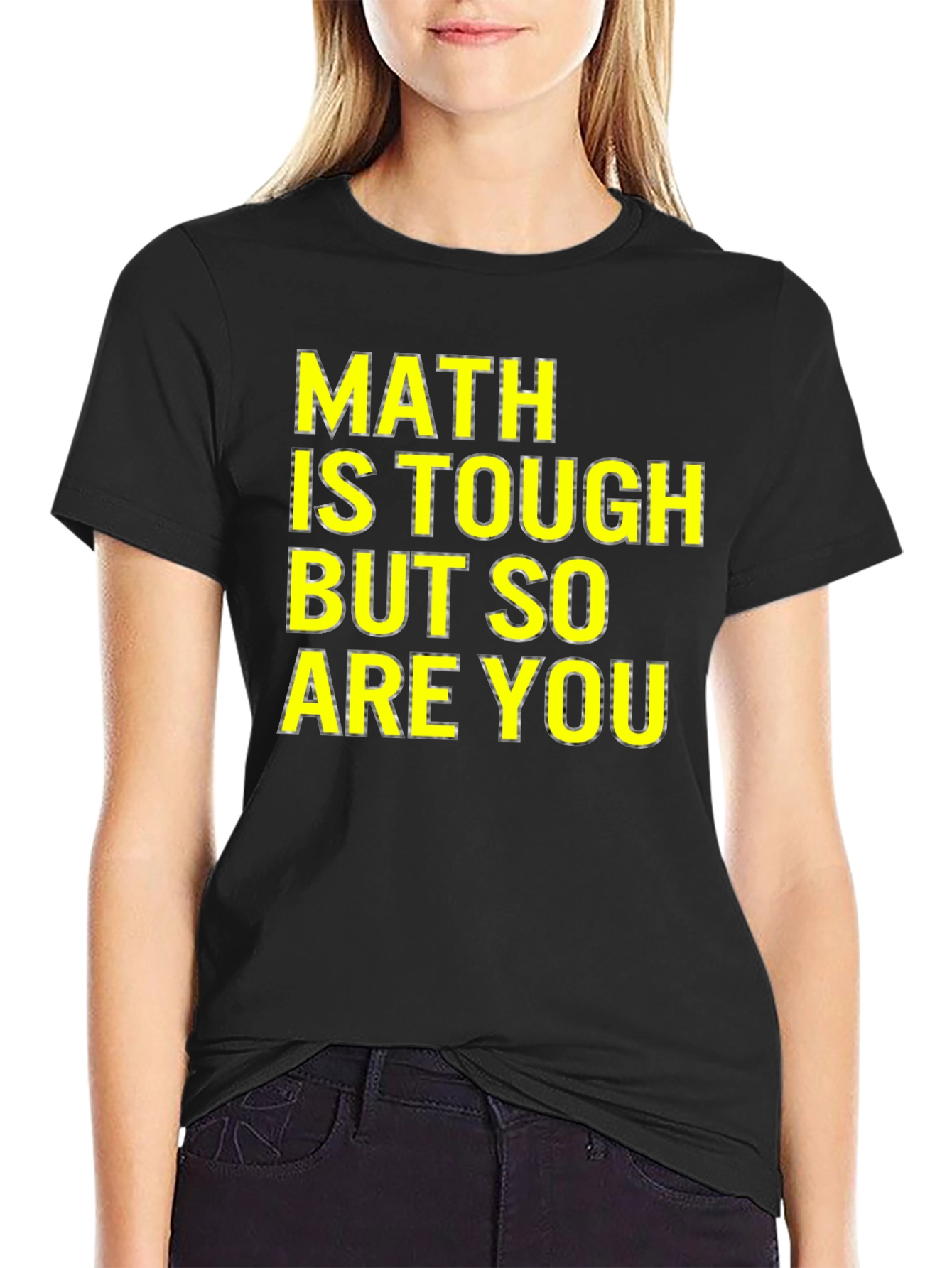 Math Is Tough T-Shirt - Motivational Tee