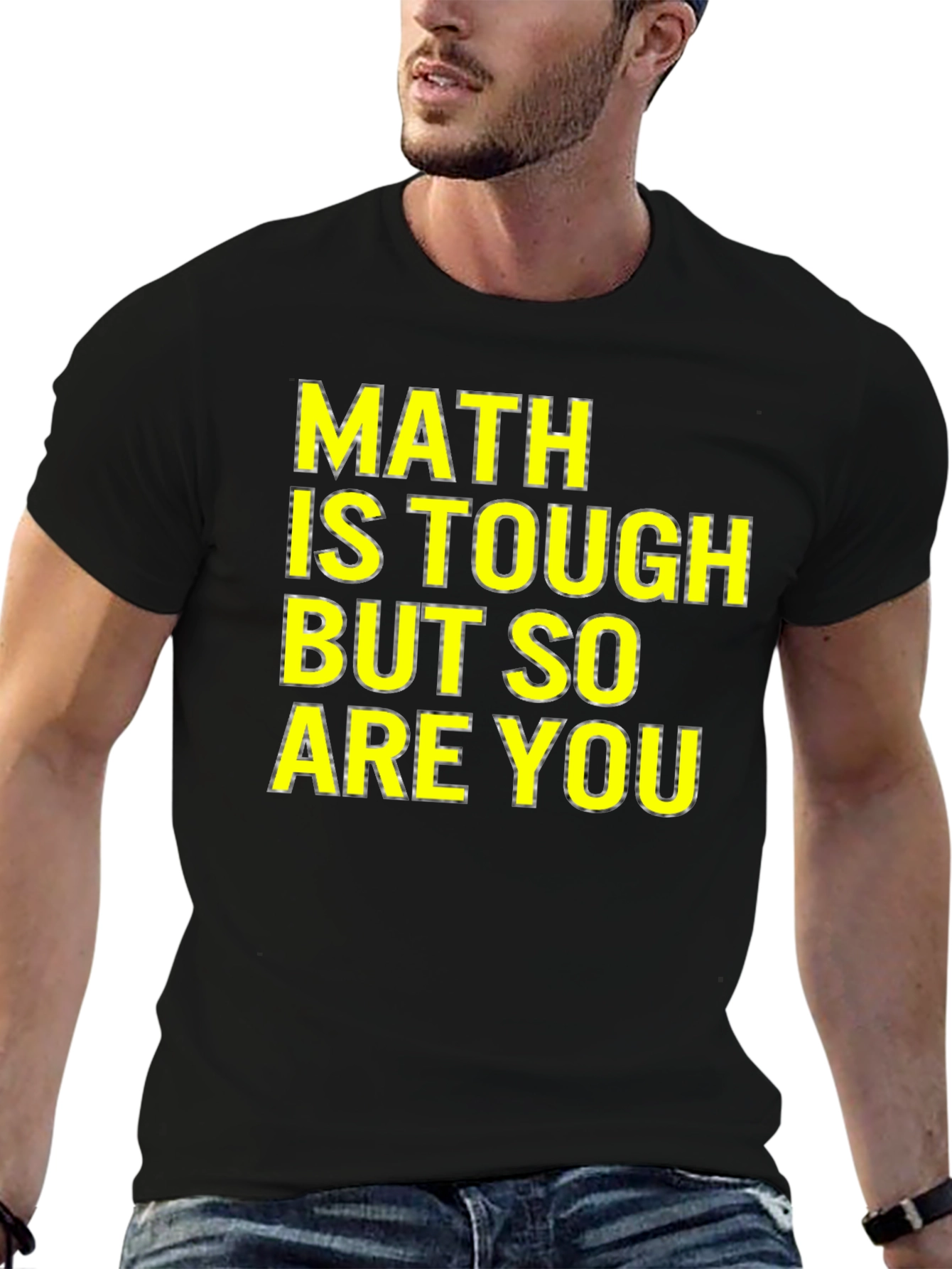 Math Is Tough T-Shirt - Motivational Tee